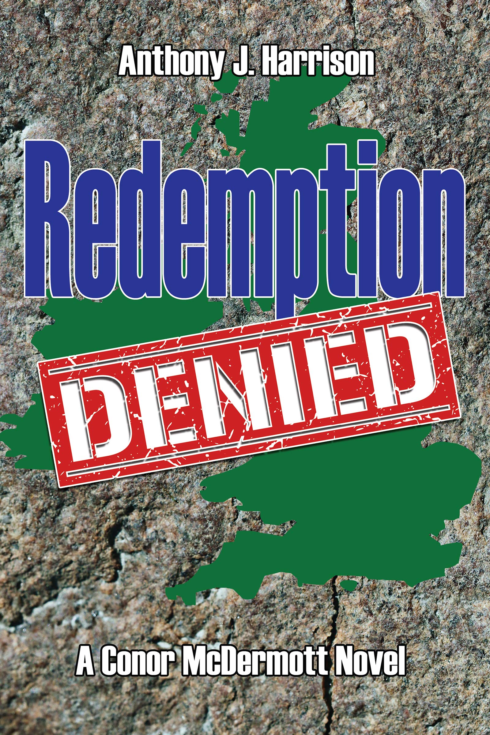 Redemption Denied A Conor McDermott Novel by Anthony J. Harrison
