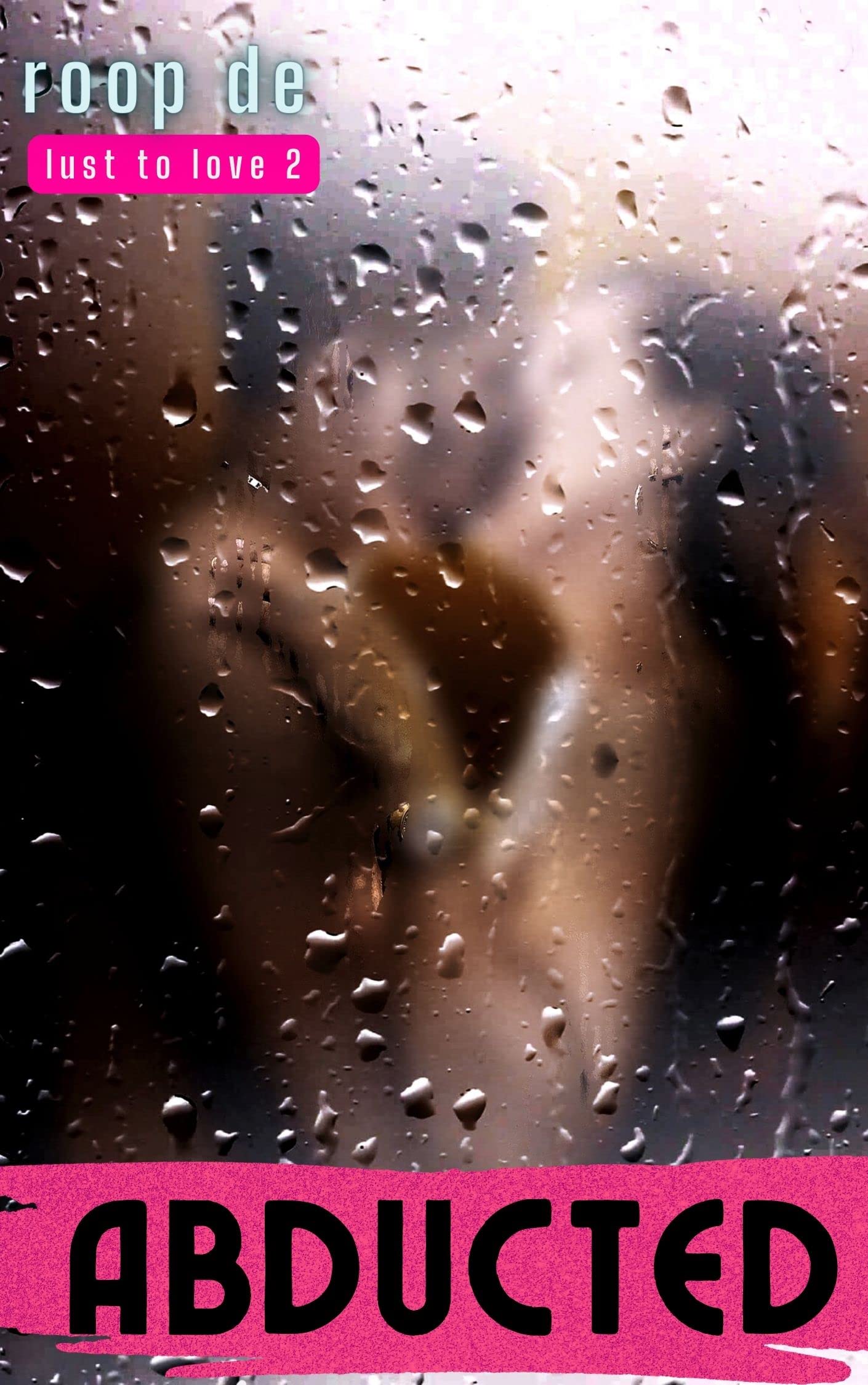 The Abducted Bride : A Dark Passionate Romance