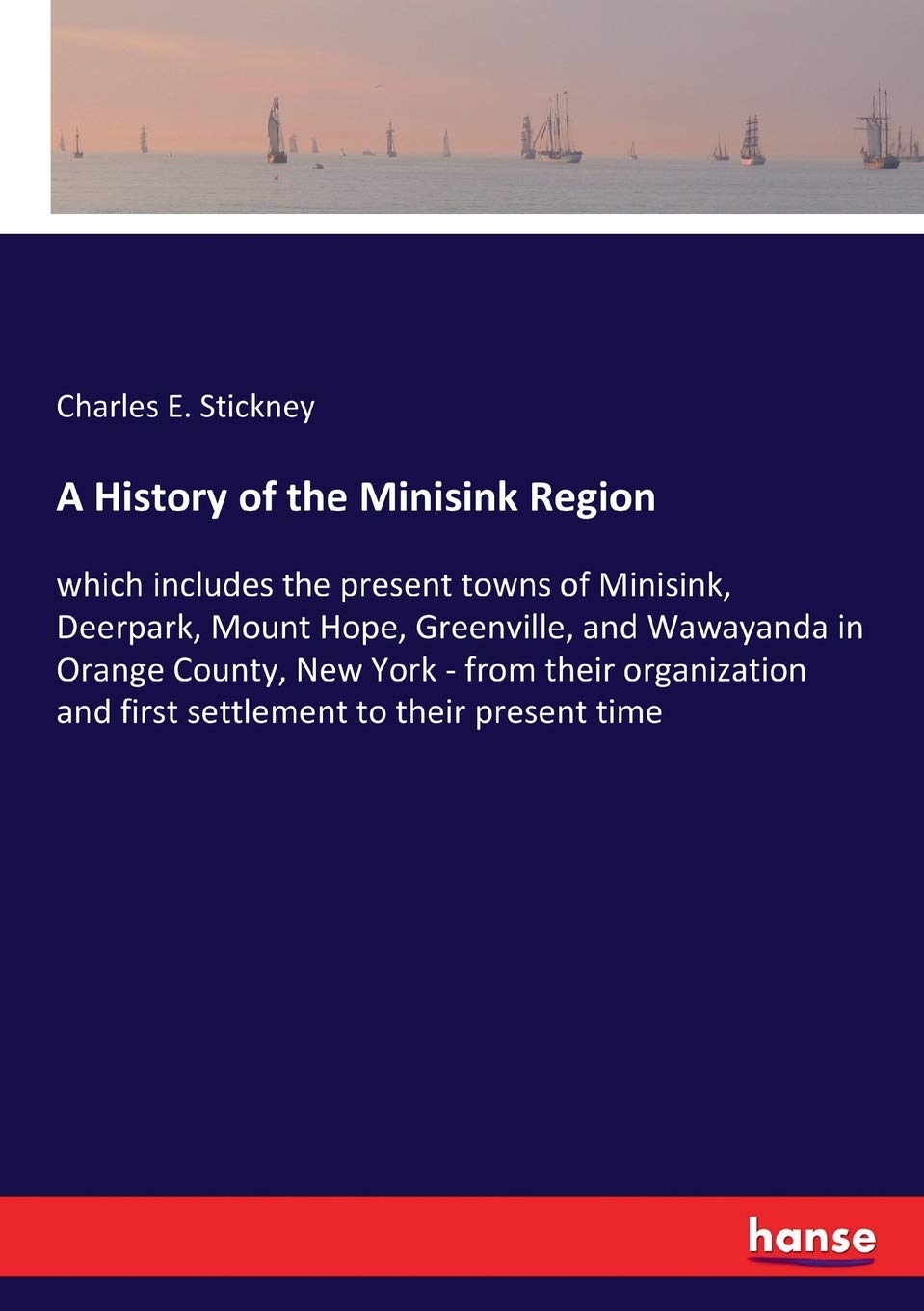 A History of the Minisink Region which includes the present towns of