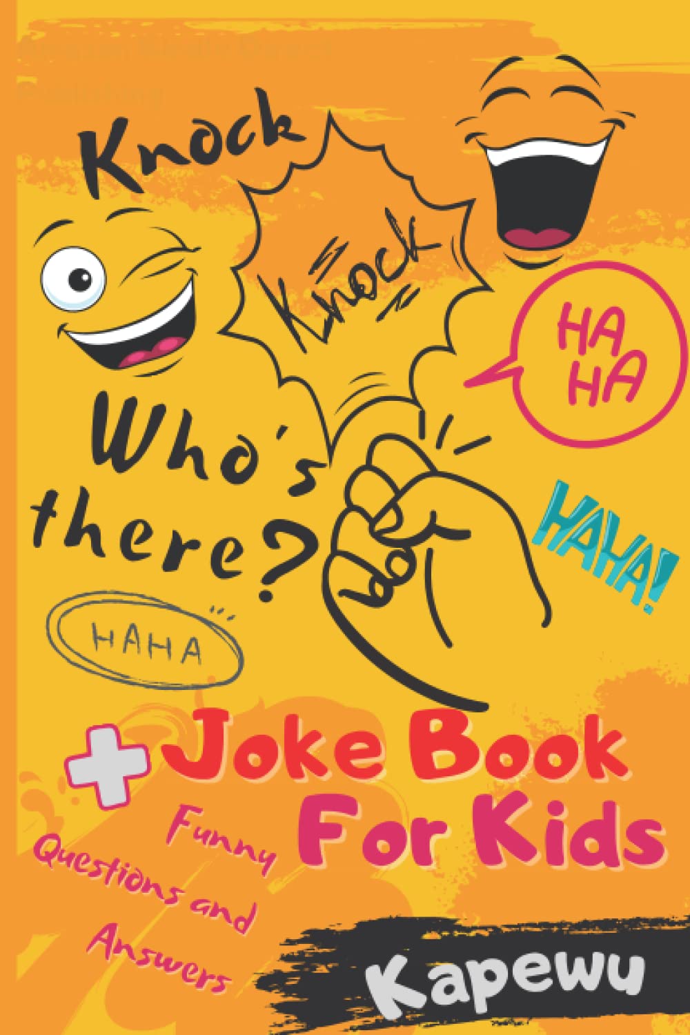 Knock Knock Joke Book for Kids Silly Funny Riddles Questions and