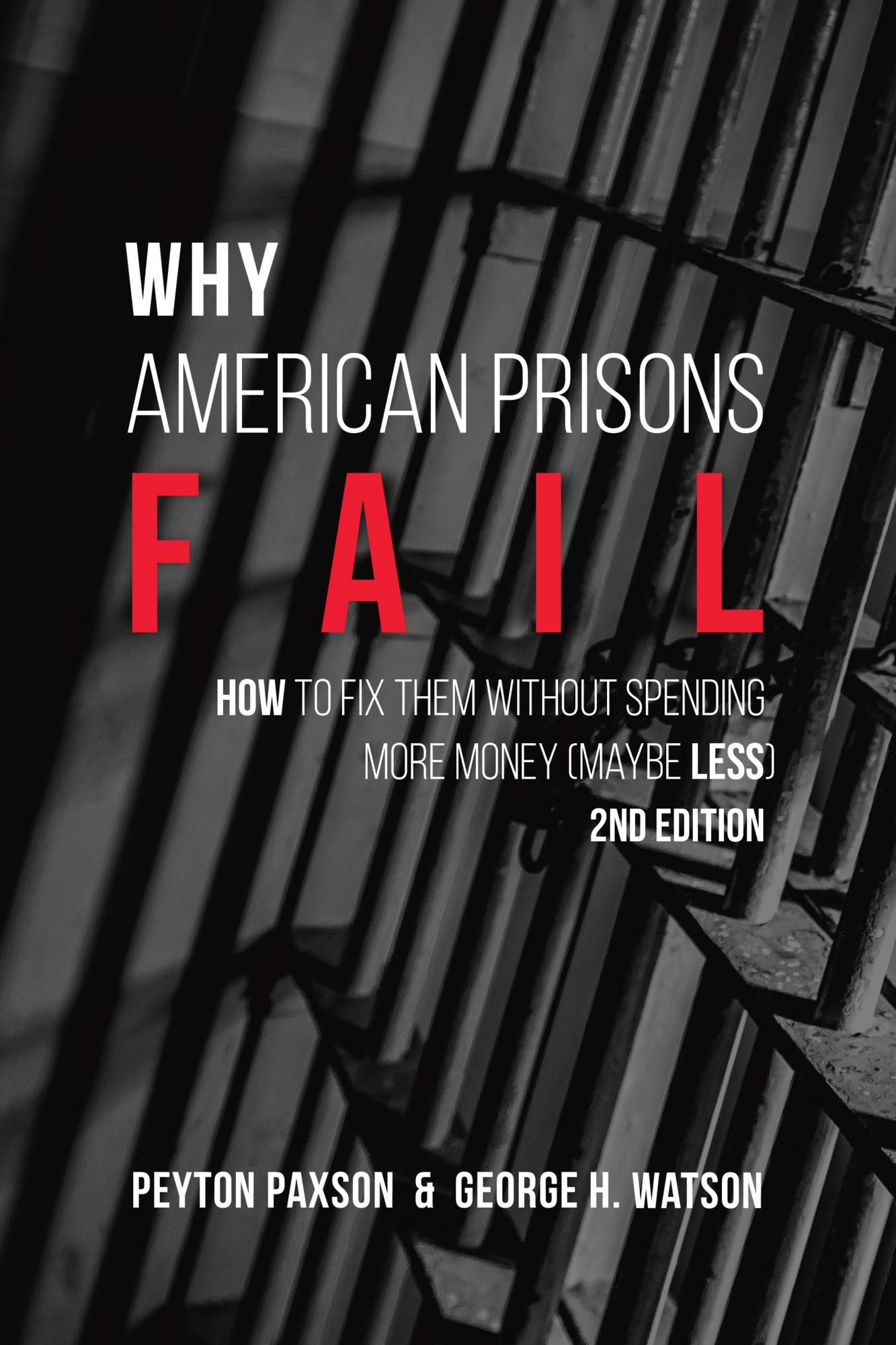 Why American Prisons Fail How to Fix Them without Spending More Money