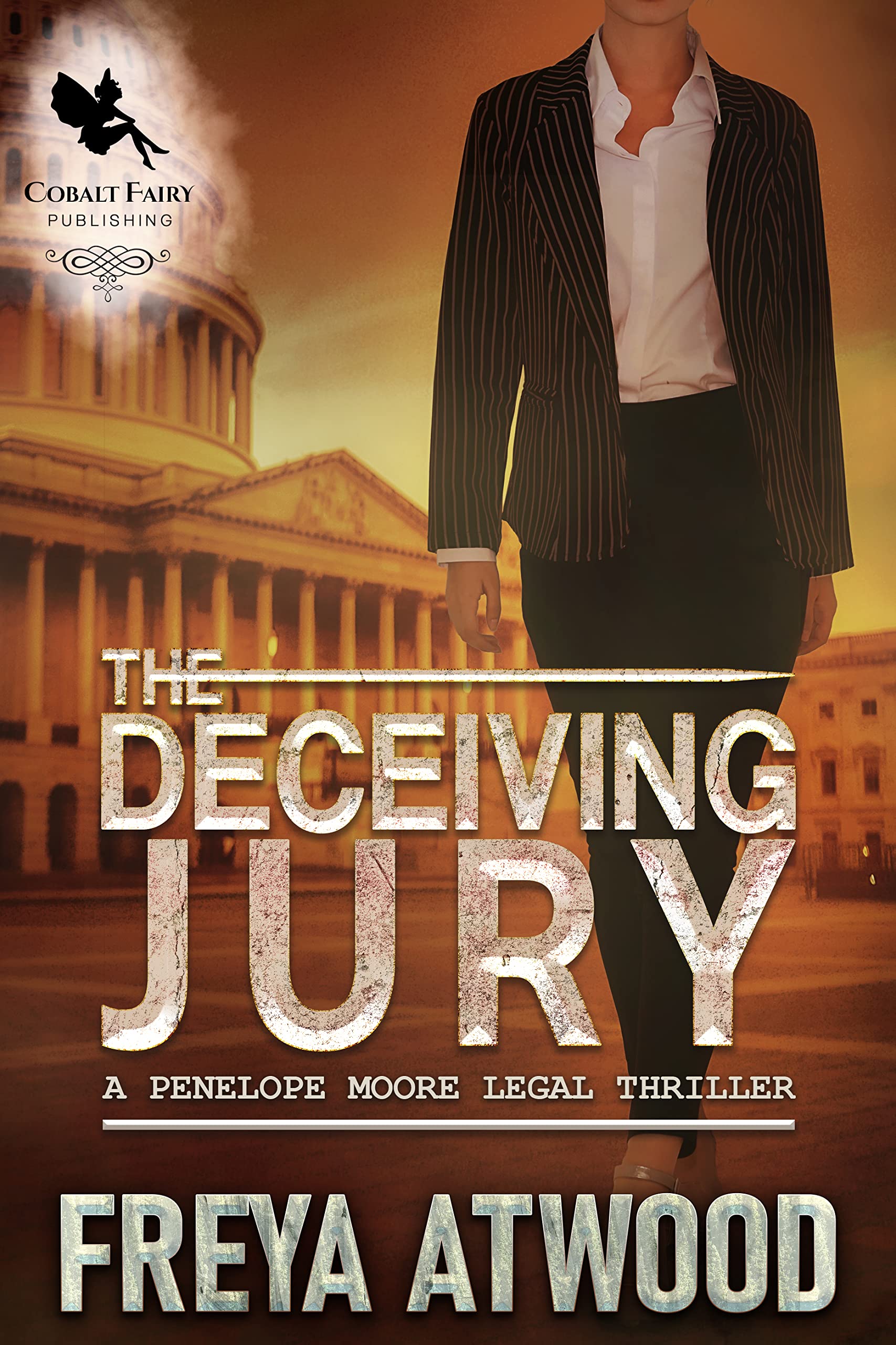 The Deceiving Jury: A Penelope Moore Legal Thriller