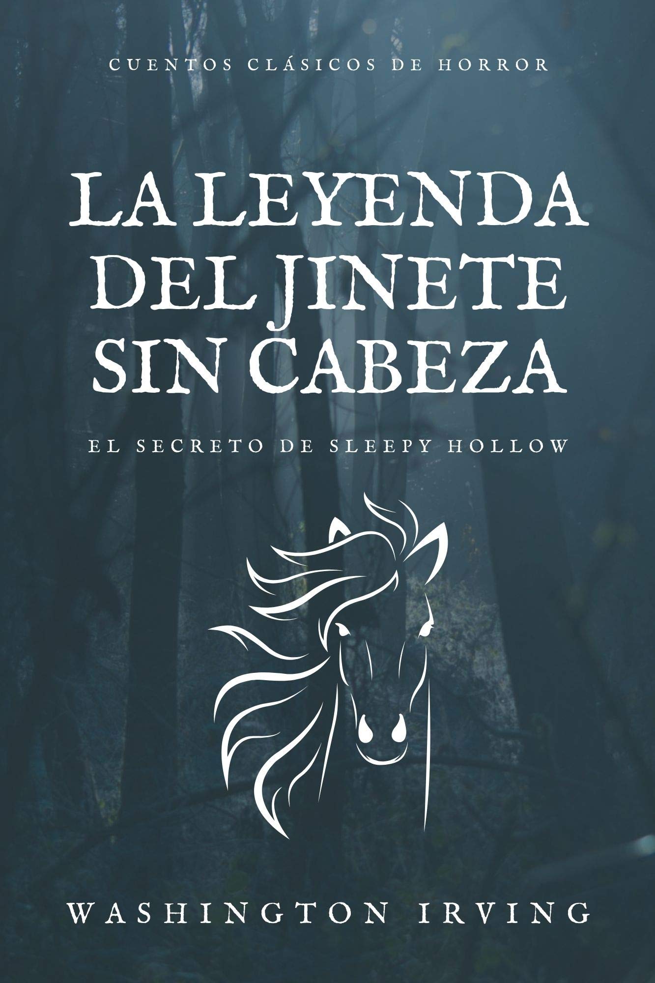 La Leyenda del Jinete Sin Cabeza: El Secreto de Sleepy Hollow: Una de ...