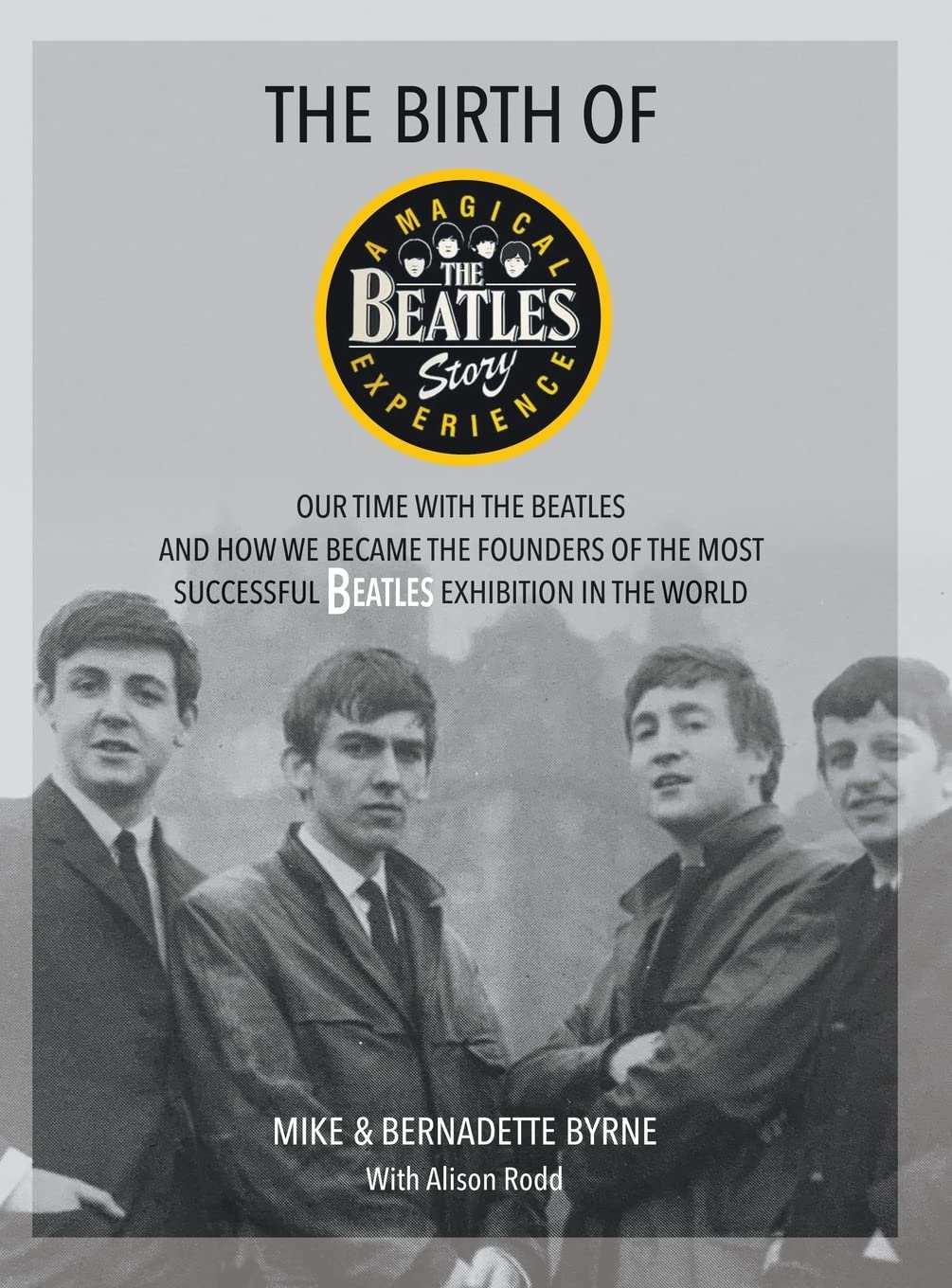 The Birth of The Beatles Story by Bernadette Byrne Goodreads