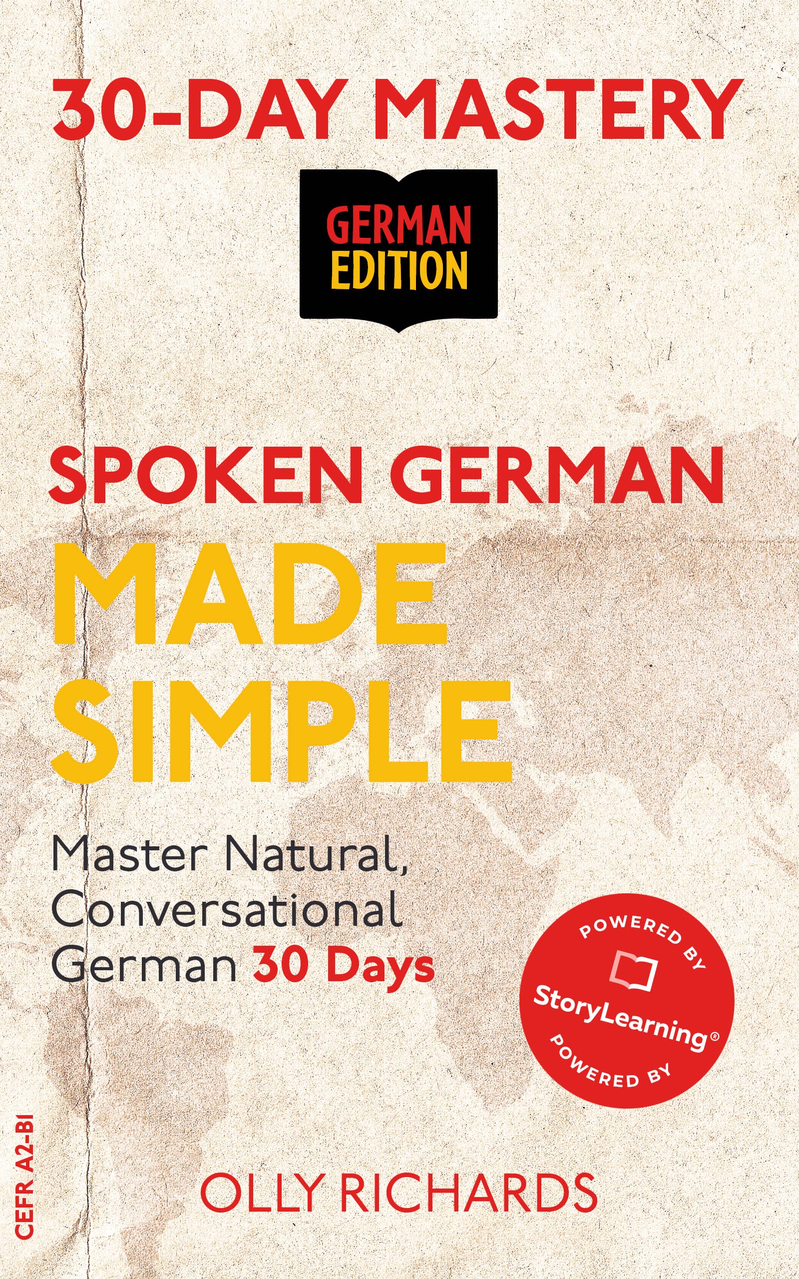 Spoken German Made Simple: Master Natural, Conversational German in 30 Days