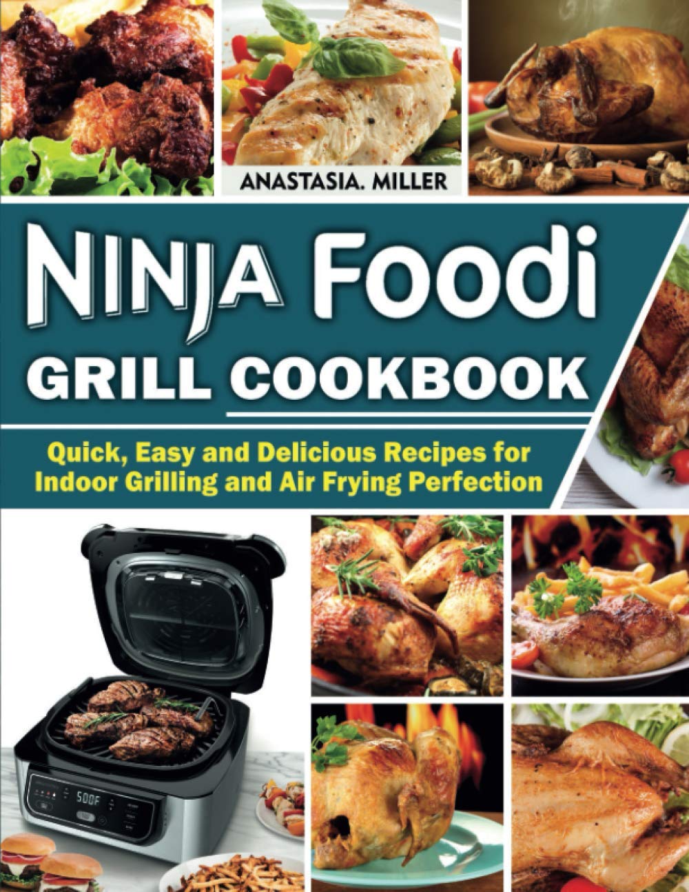 Ninja Foodi Grill Cookbook Quick, easy and Delicious Recipes for