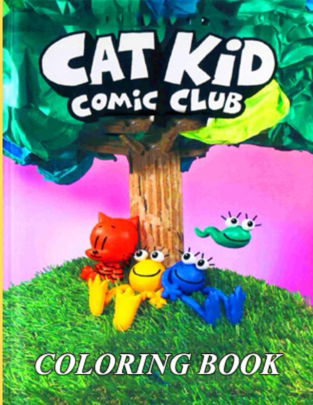 Cat Kíd Cọmíc Club Coloring Book: GIANT Great Pages with Premium, One Of The Best Ways To Enjoy Coloring Fun And Relax
