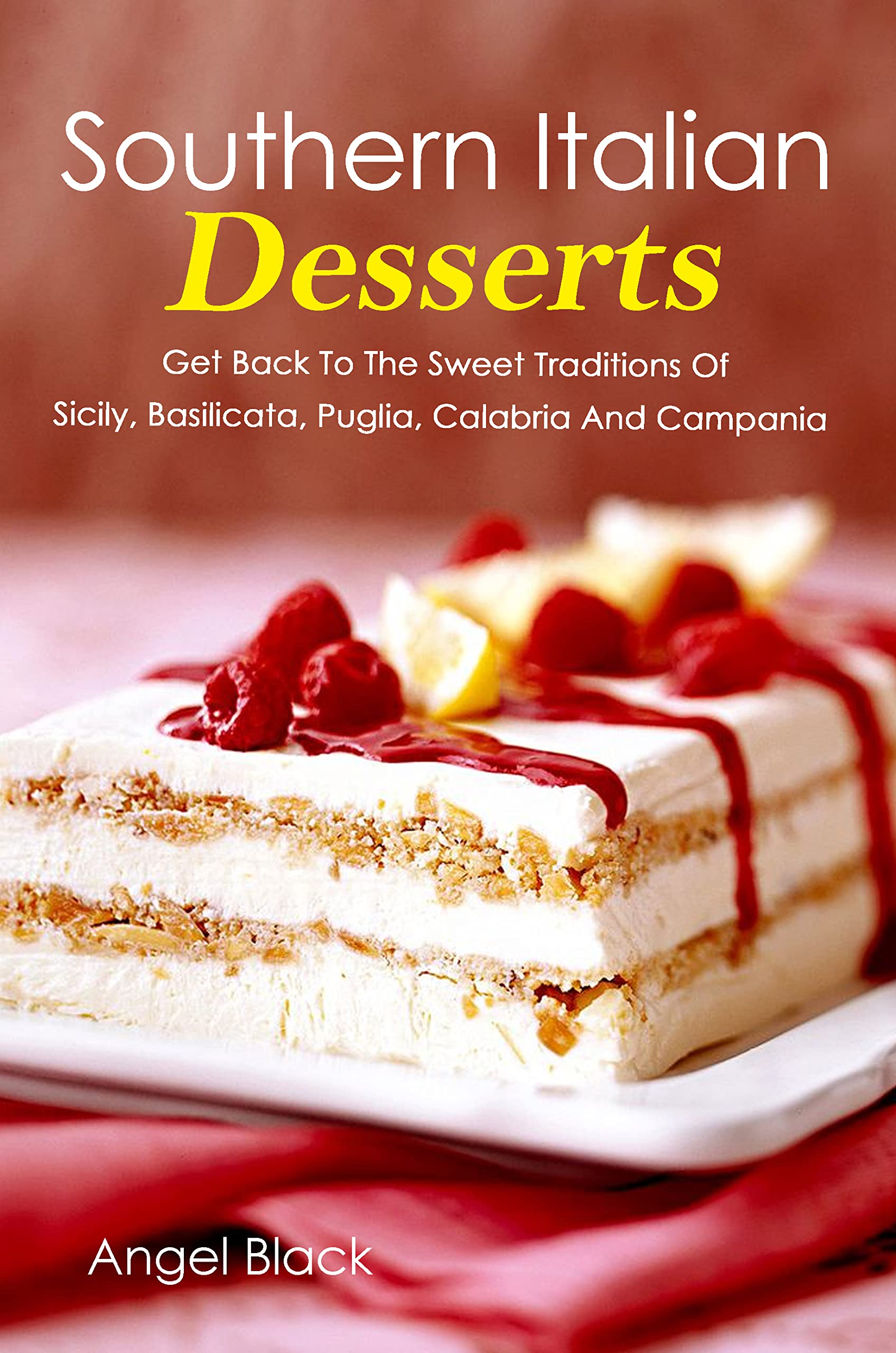 Southern Italian Desserts Get Back To The Sweet Traditions Of Sicily