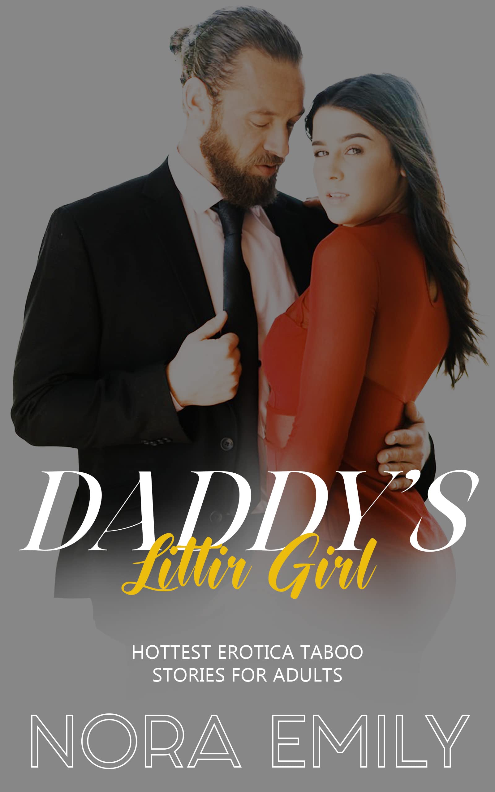 DADDY S LITTLE GIRL Hottest Collection Of Erotica Taboo Stories For daddy-s-little-girl-hottest-collection-of-erotica-taboo-stories-for