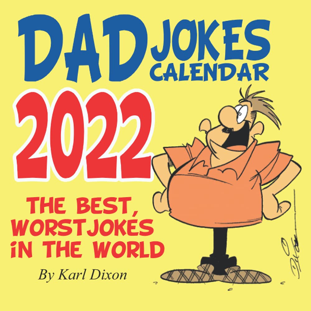 Dad Jokes Calendar 2022 by Karl Dixon Goodreads
