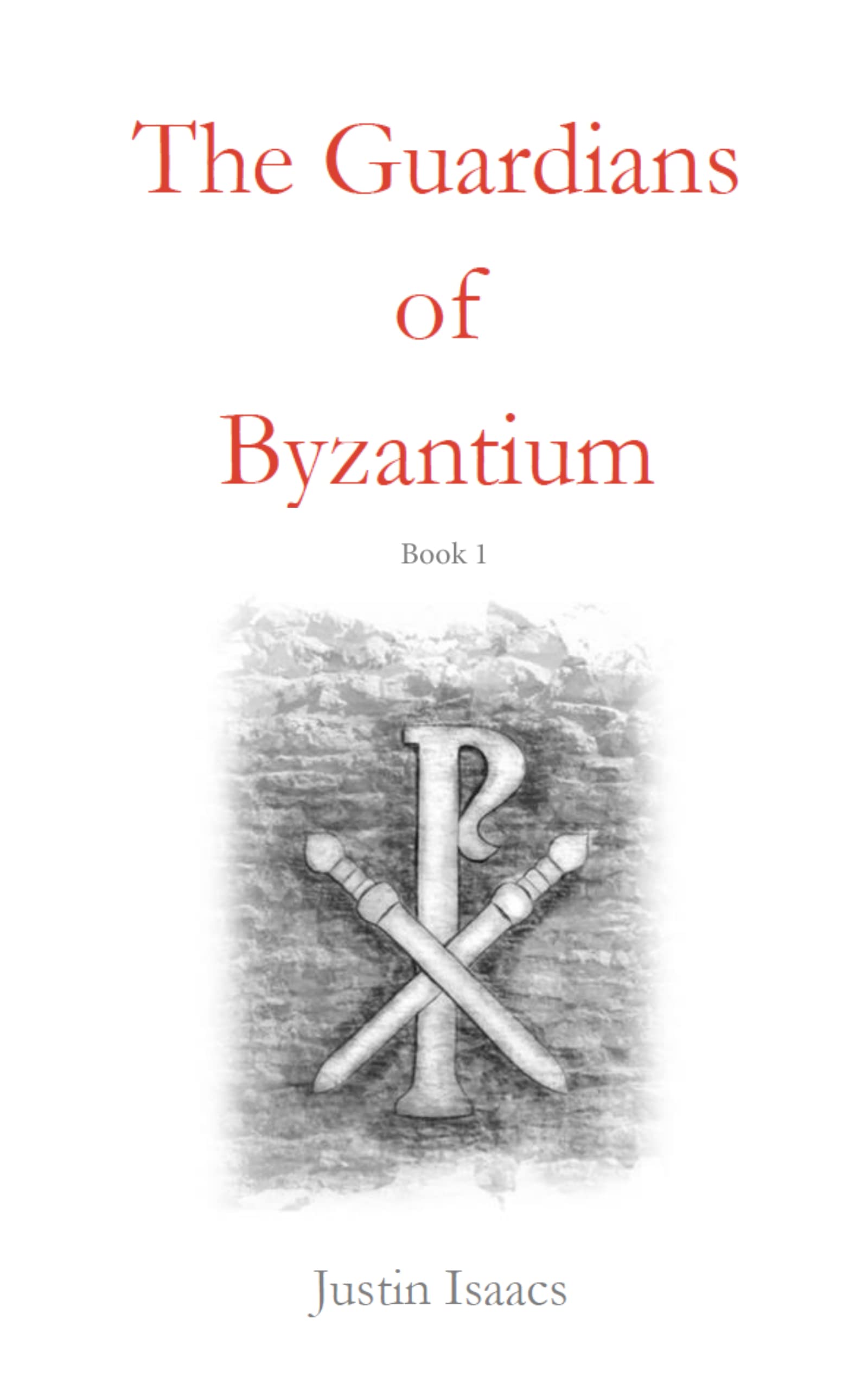 The Guardians of Byzantium: Book 1
