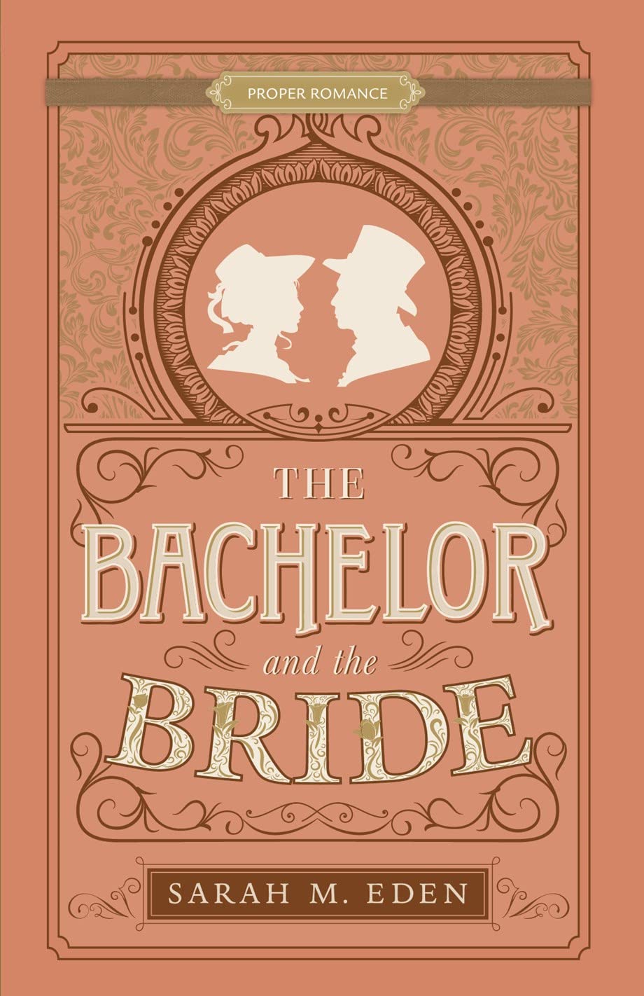 The Bachelor and the Bride (Proper Romance)