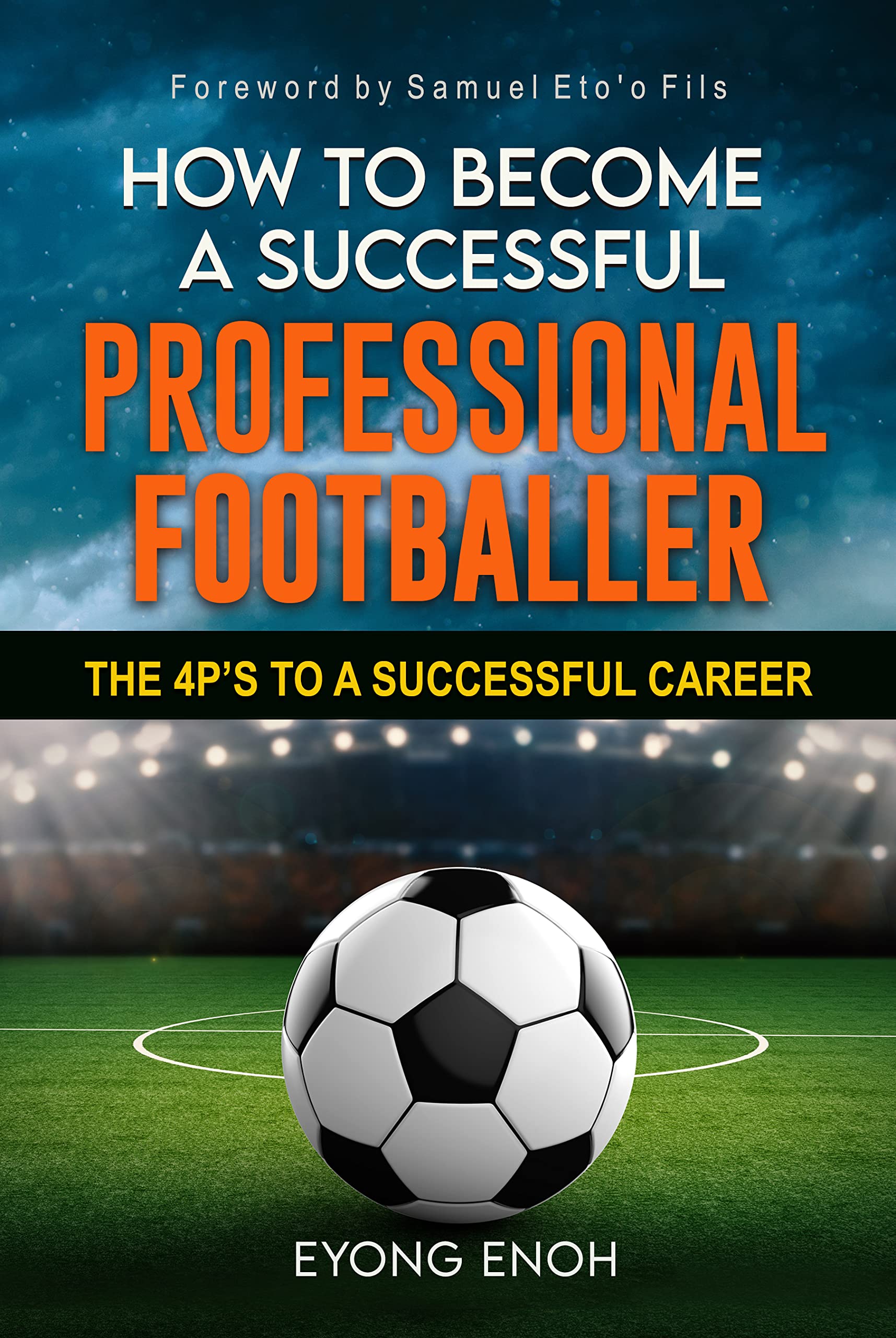 How To A Successful Professional Footballer The 4P's to A