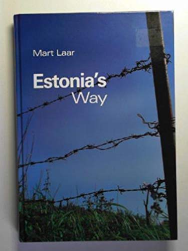 Estonia's Way by Mart (Author) Laar | Goodreads