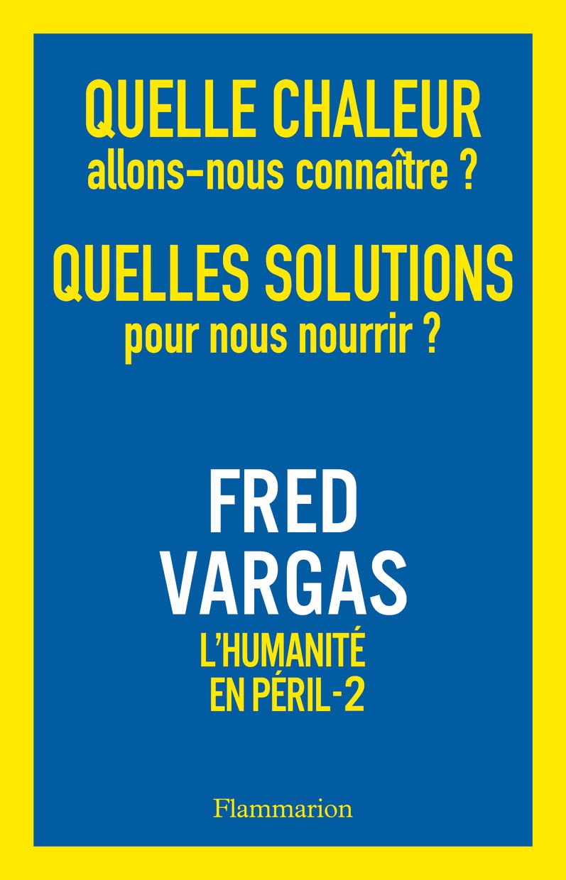 Quelle chaleur allons-nous connaître ? Quelles solutions pour nous nourrir ? book cover
