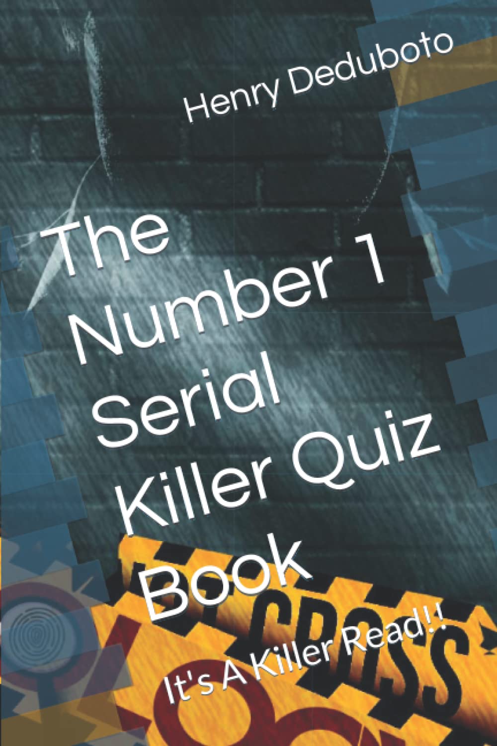 The Number 1 Serial Killer Quiz Book It's A Killer Read!! by Henry
