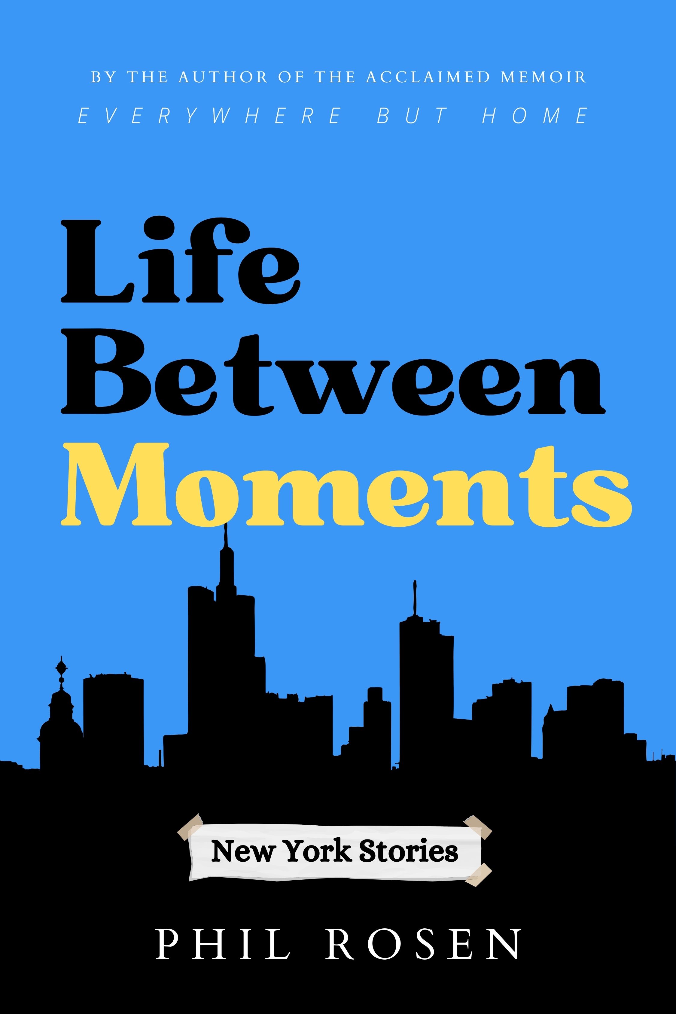 Life Between Moments: New York Stories