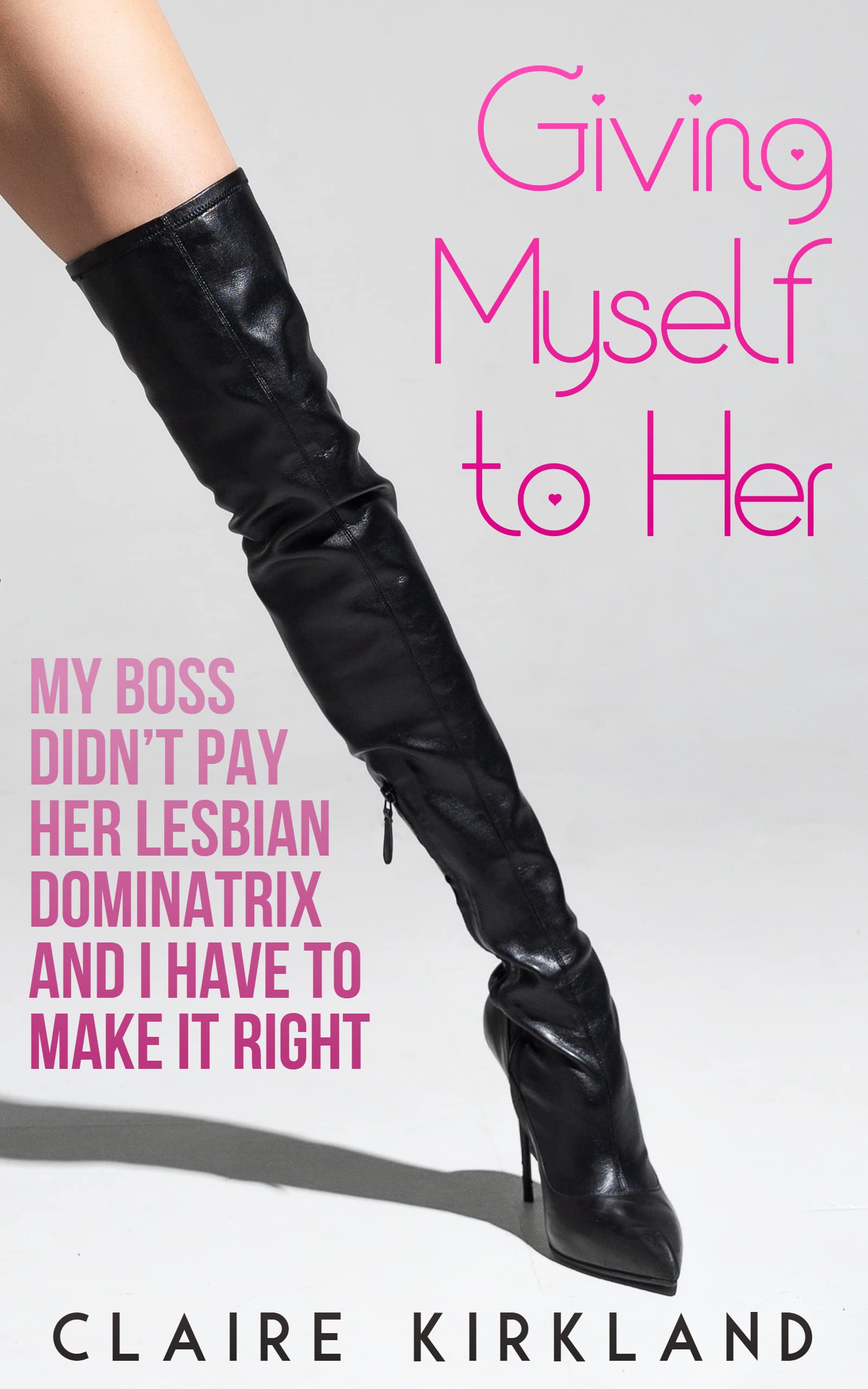 Giving Myself to Her: My Boss Didn’t Pay Her Lesbian Dominatrix and I Have to Make It Right