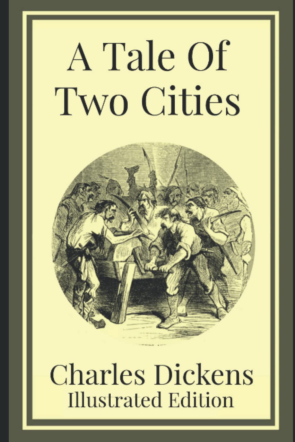 A Tale of Two Cities (Illustrated Edition) : Novel by Charles Dickens ...