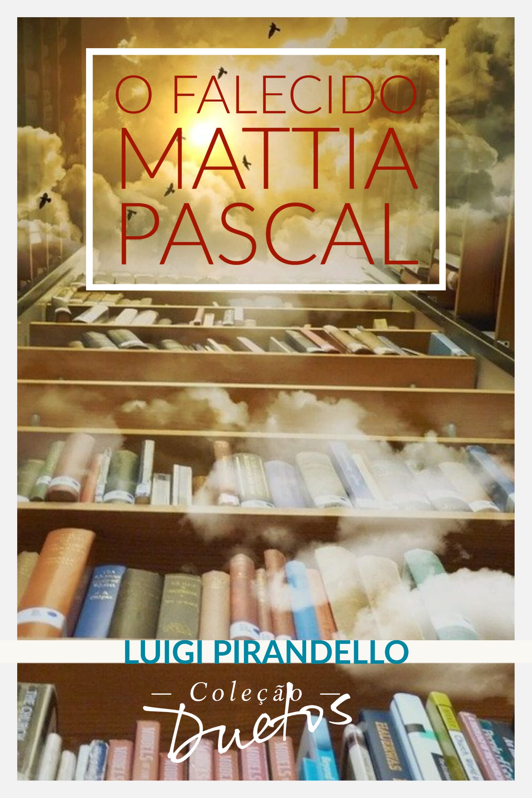 O Falecido Mattia Pascal by Luigi Pirandello | Goodreads