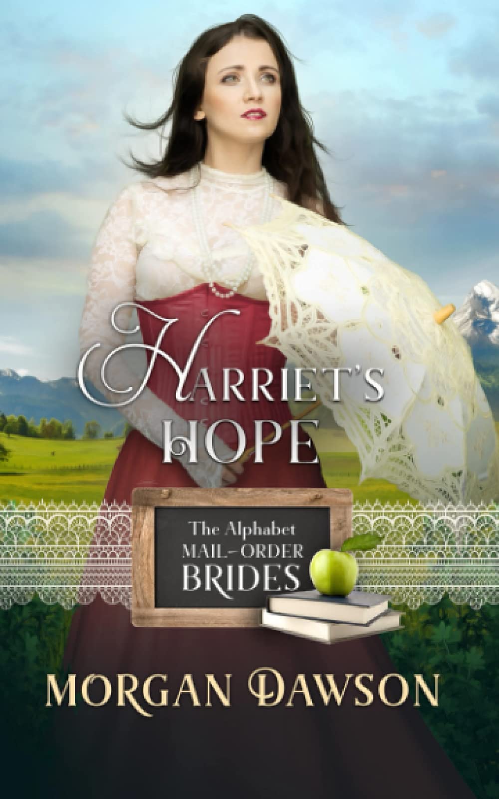 Harriet's Hope (Alphabet MailOrder Brides 8) by Dawson Goodreads