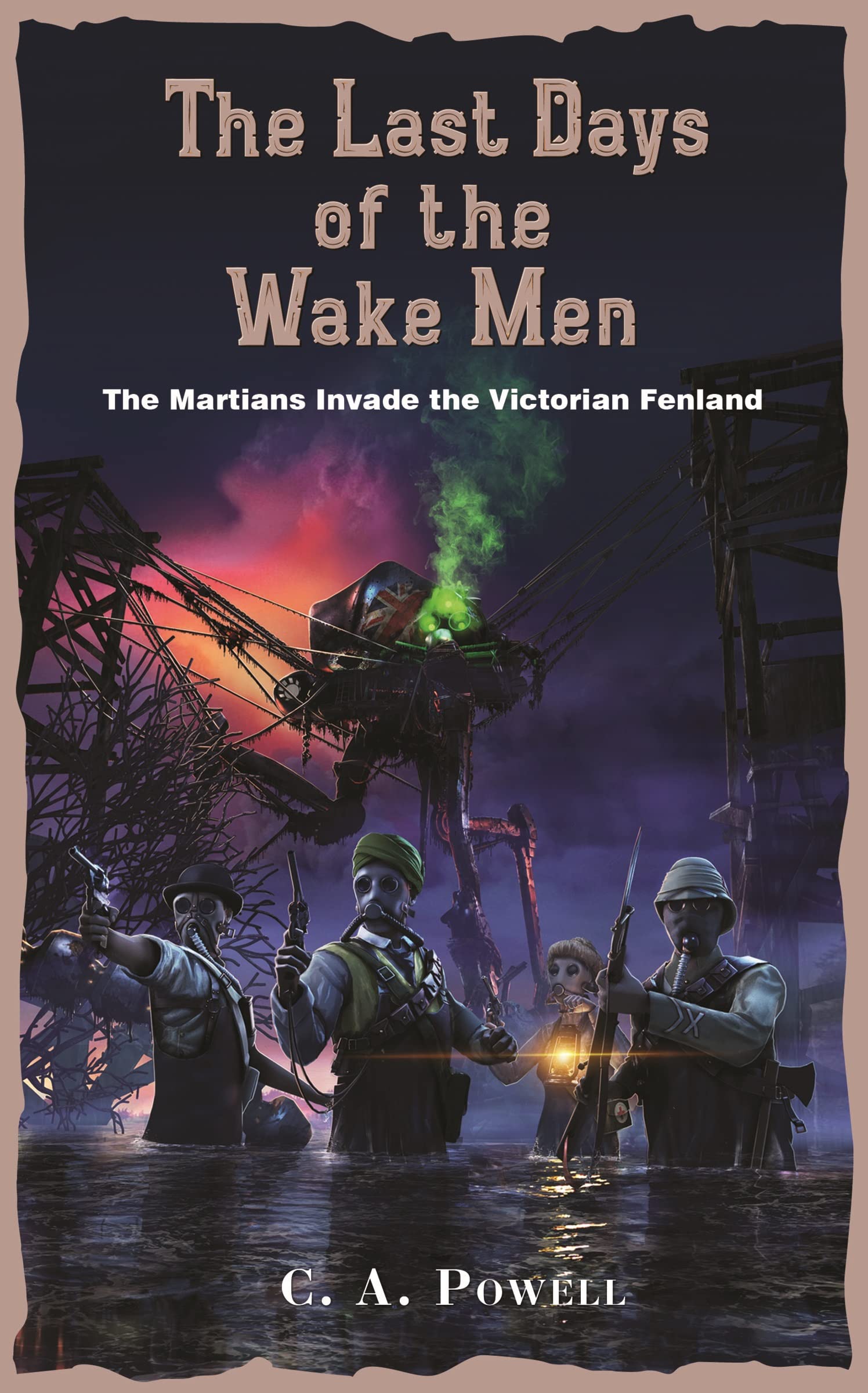 The Last Days of the Wake Men.: The Martians Invade the Victorian Fenland.