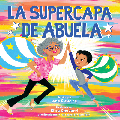 La supercapa de Abuela: Abuela's Super Capa