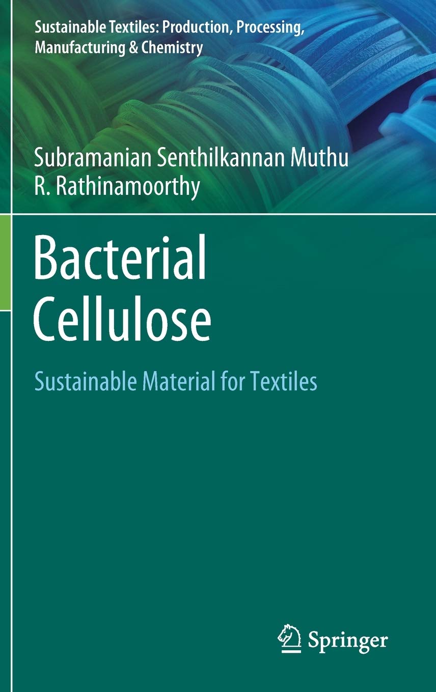Bacterial Cellulose Sustainable Material for Textiles by Subramanian