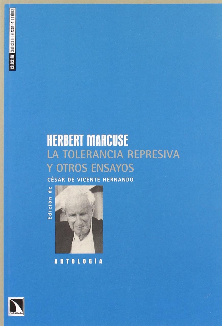 La tolerancia represiva y otros ensayos by Herbert Marcuse | Goodreads