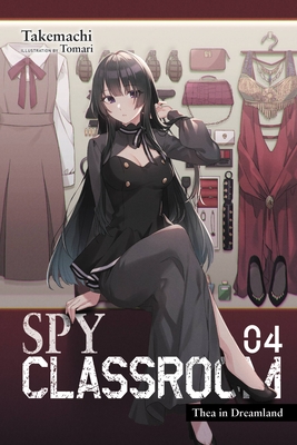Spy Classroom, Vol. 4 (light novel): Thea in Dreamland (Volume 4) (Spy Classroom