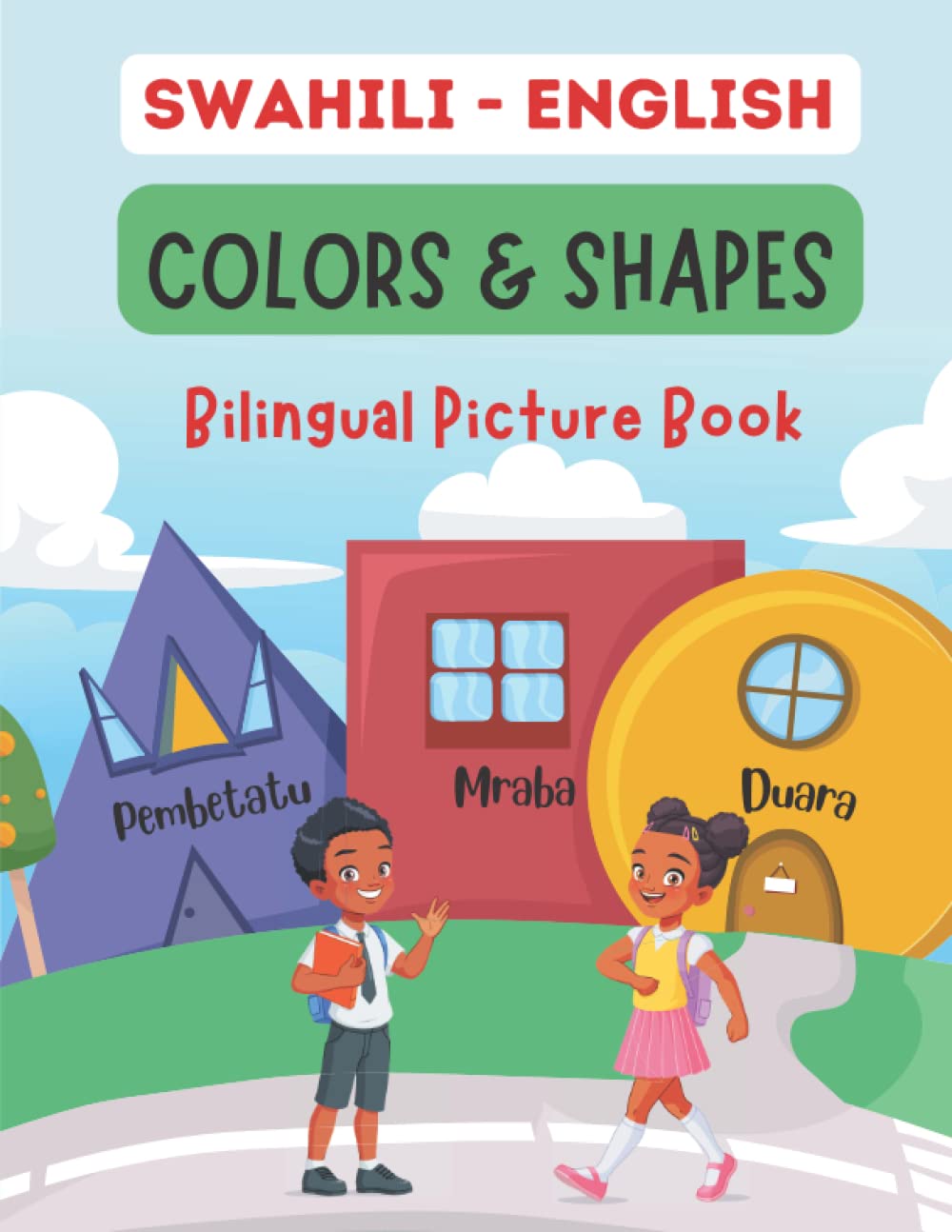 Swahili English, Colors & Shapes, Bilingual Picture Book Learn & Teach