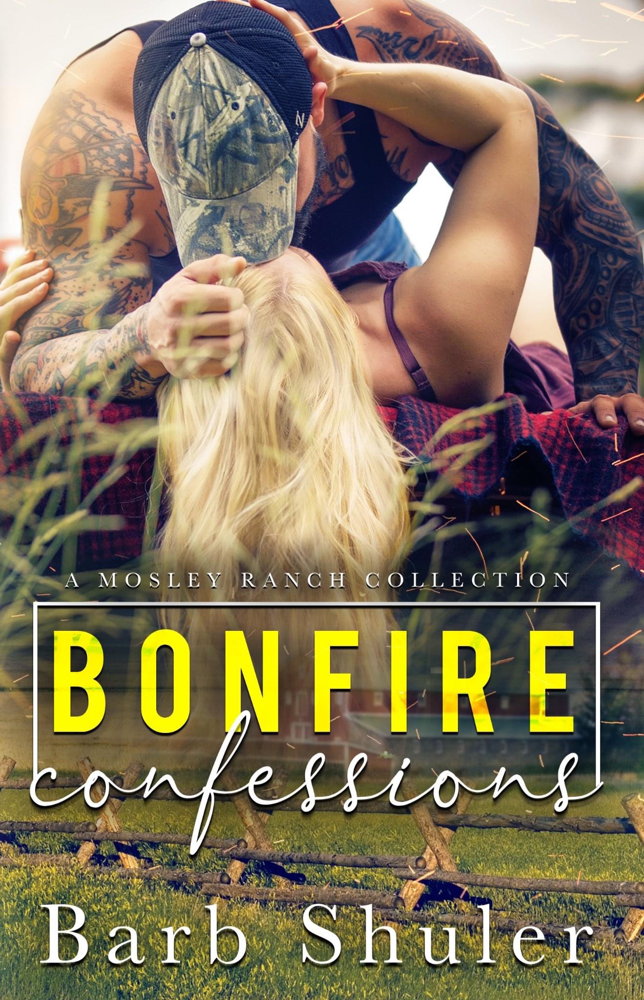 Mosoly Ránc Bonfire Confessions: A Mosley Ranch Collection by Barb Shuler | Goodreads