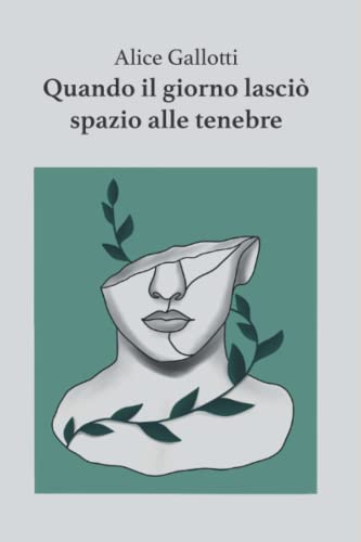 Quando il giorno lasciò spazio alle tenebre