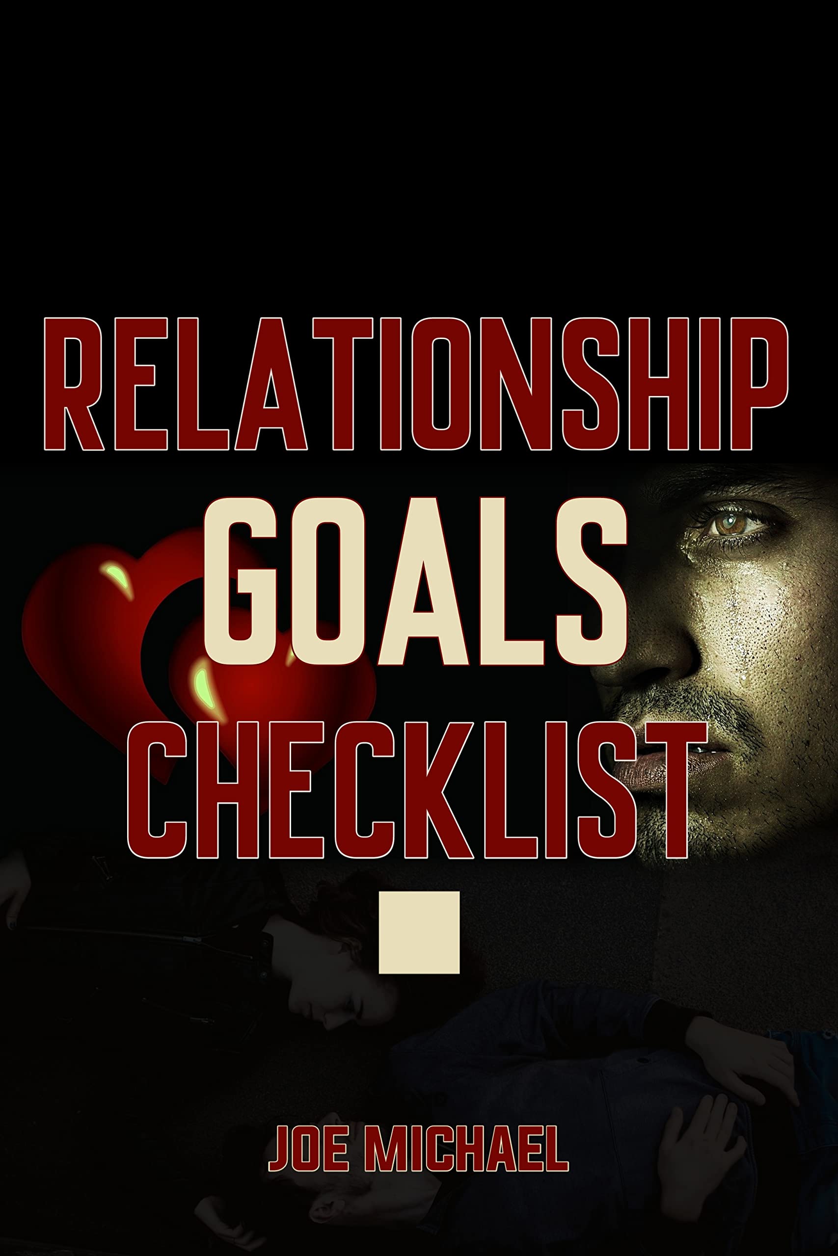 RELATIONSHIP GOALS CHECKLIST by Joe Michael Goodreads