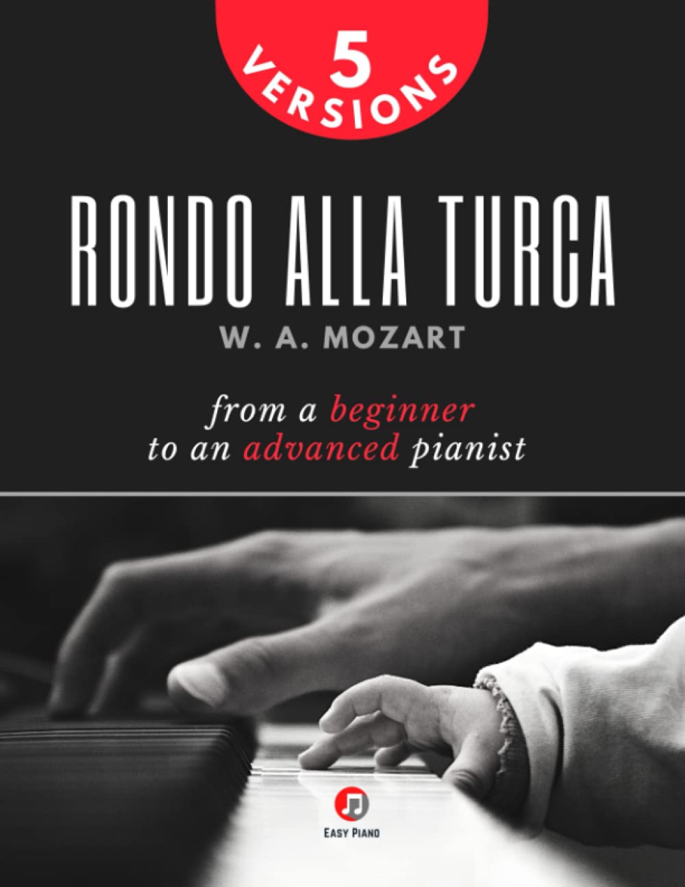 Rondo Alla Turca Di Mozart - Spartito Per Pianoforte, 5 Versioni Da Principiante Ad Avanzato, Con Video Tutorial - Foto 12