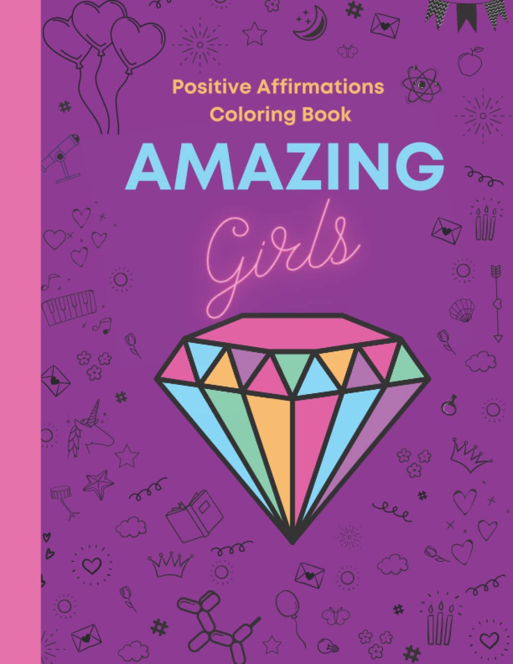 Amazing Girls Positive Affirmations Coloring Journal by Mave Journals