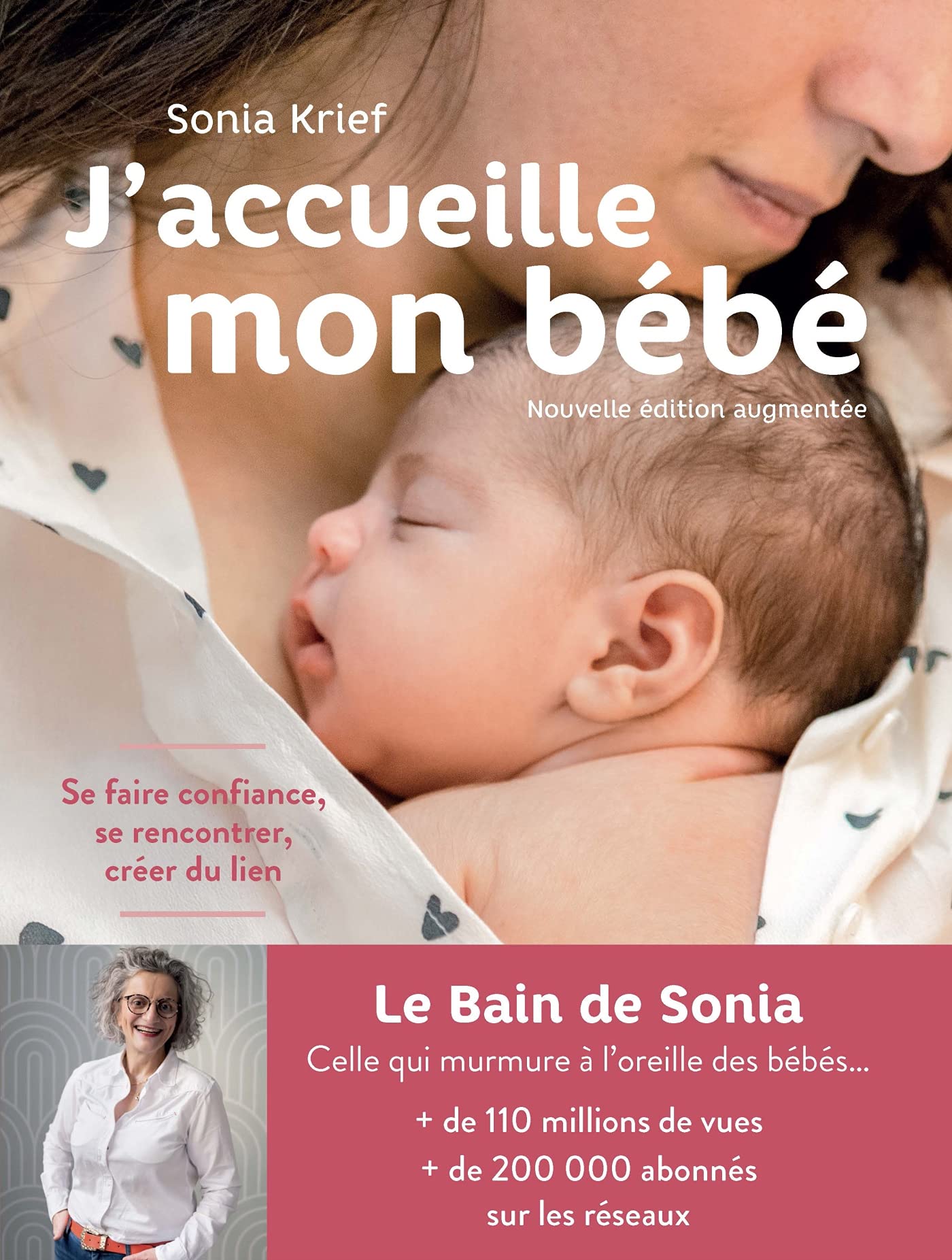 J'accueille mon bébé (édition 2021): Se faire confiance, se rencontrer, créer du lien