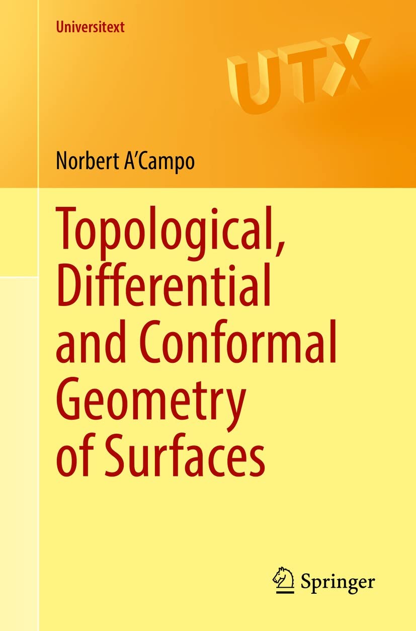 Topological, Differential and Conformal Geometry of Surfaces by Norbert