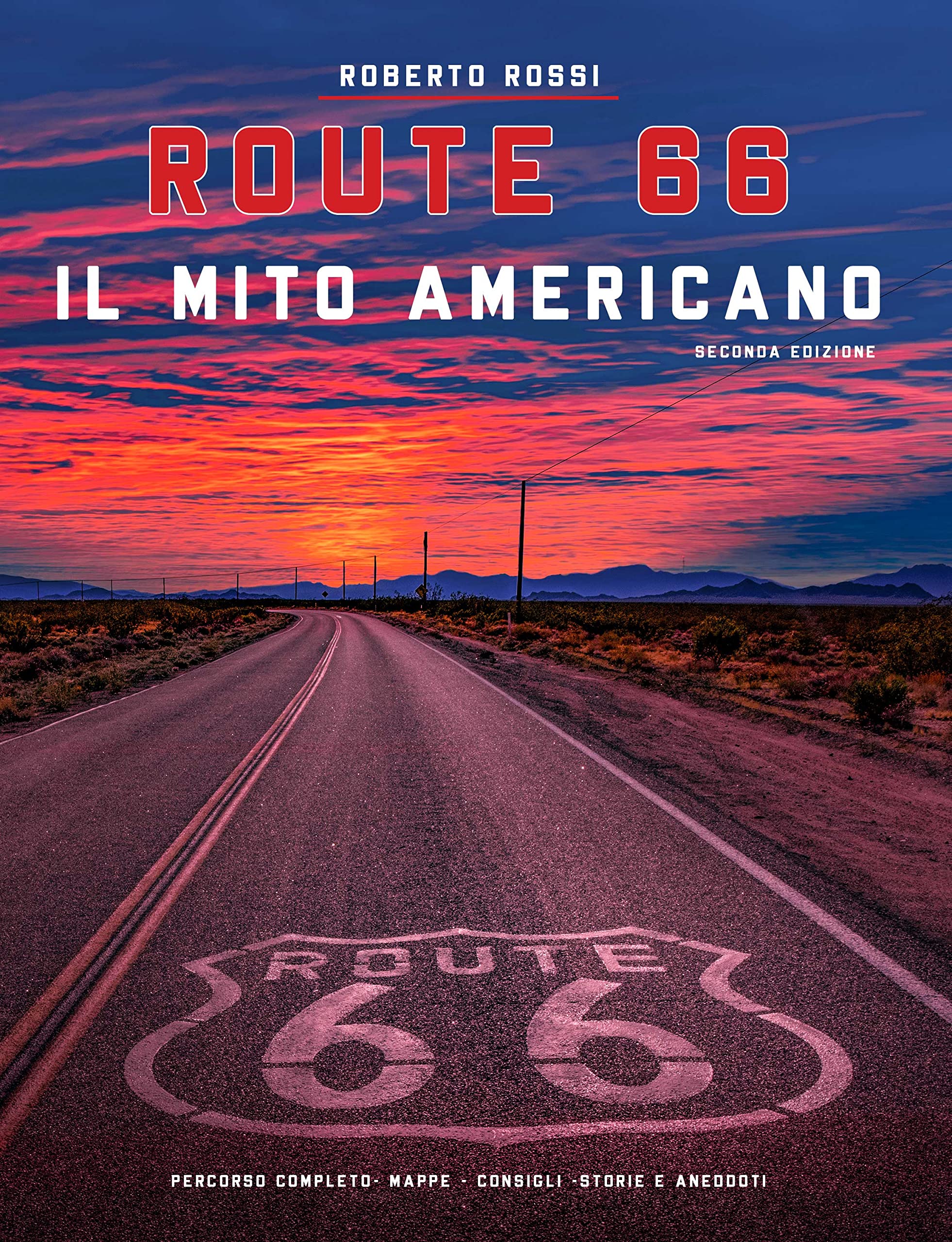 Route 66 il Mito Americano: Seconda edizione by Roberto Rossi | Goodreads