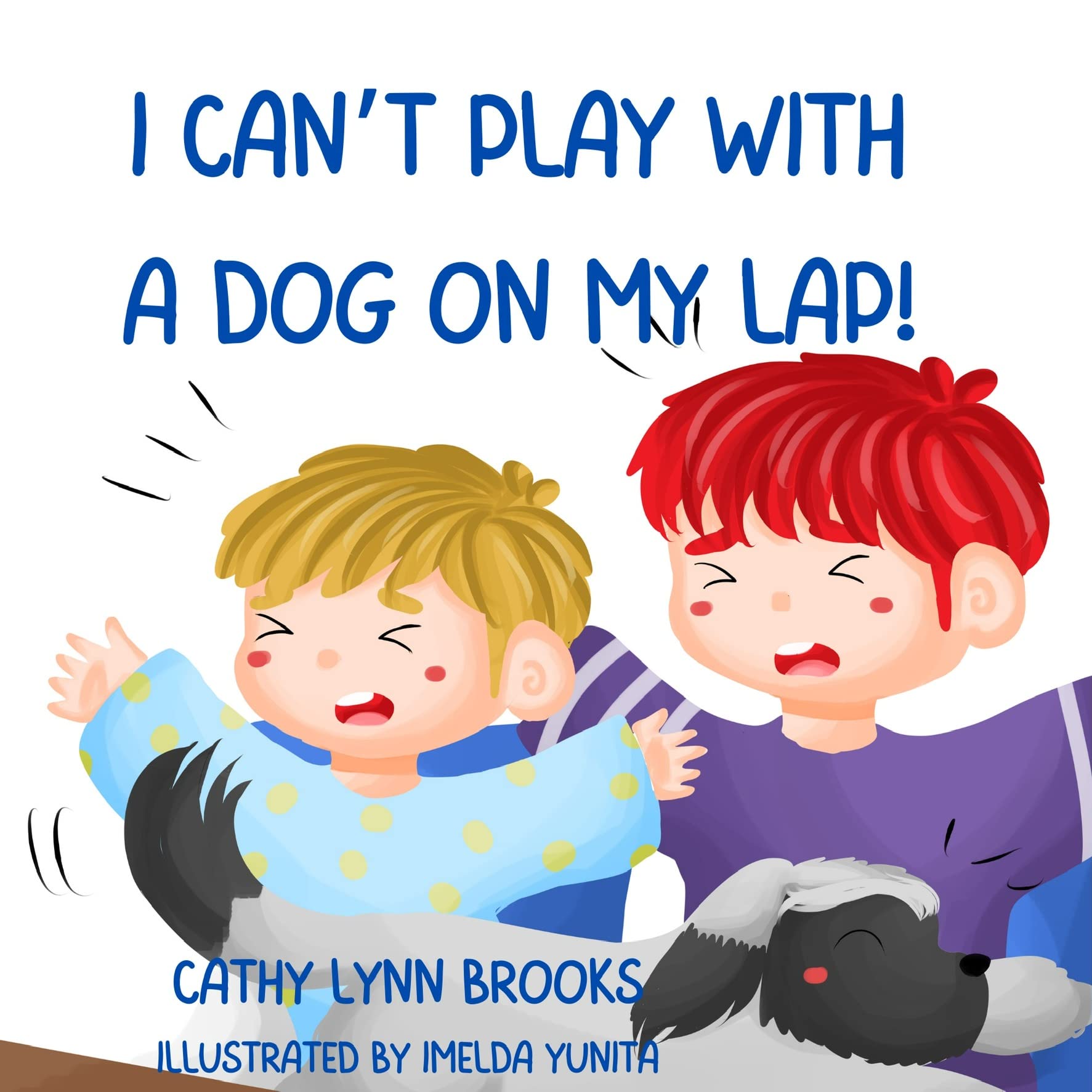 I Can’t Play with a Dog on my Lap: Book 2 of the Oliver and Elliott Series