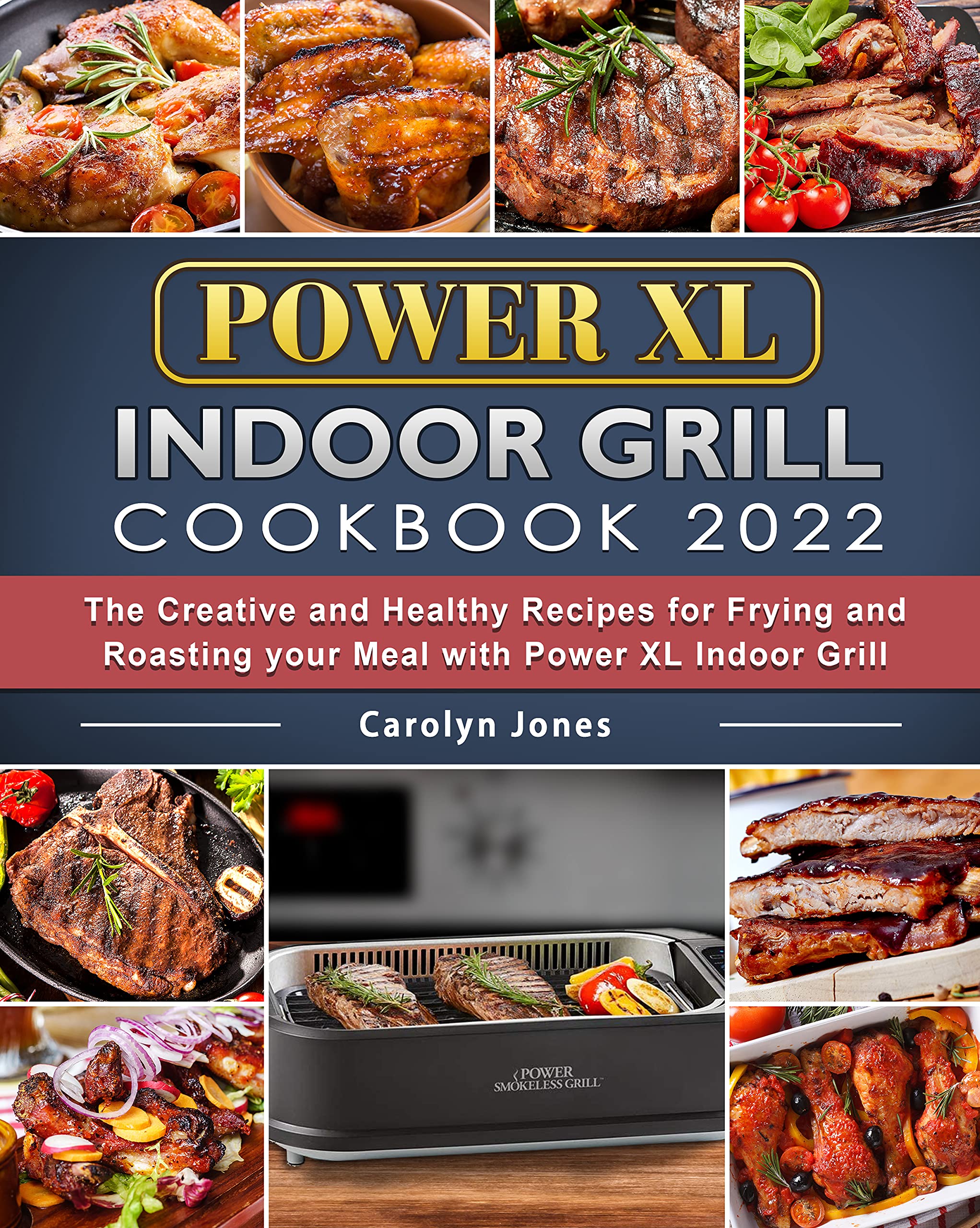 Power XL Indoor Grill Cookbook 2022 The Creative and Healthy Recipes