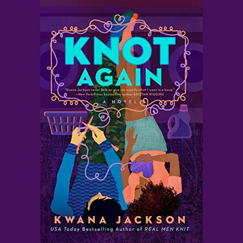 Knot Again (Real Men Knit, #2)