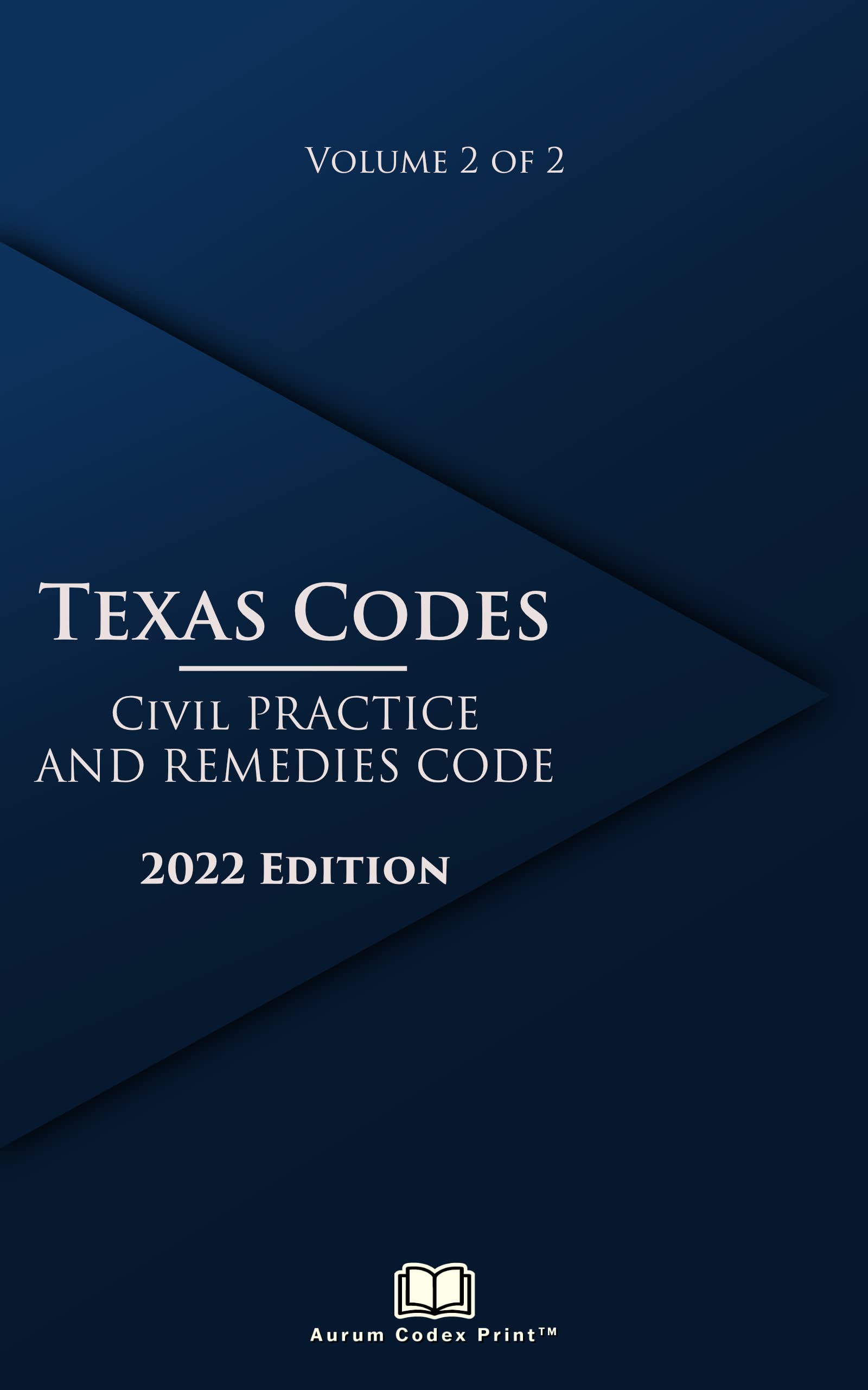 Texas Civil Practice and Remedies Code 2022 Edition by Texas State