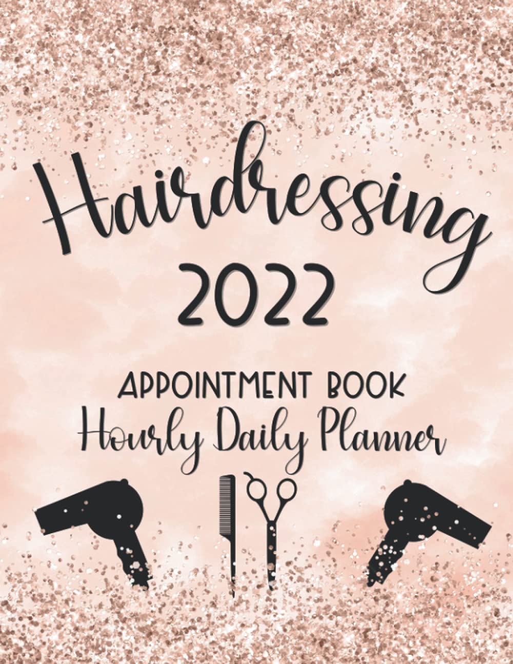 2022-hairdressing-appointment-book-daily-hourly-planner-day-to-view