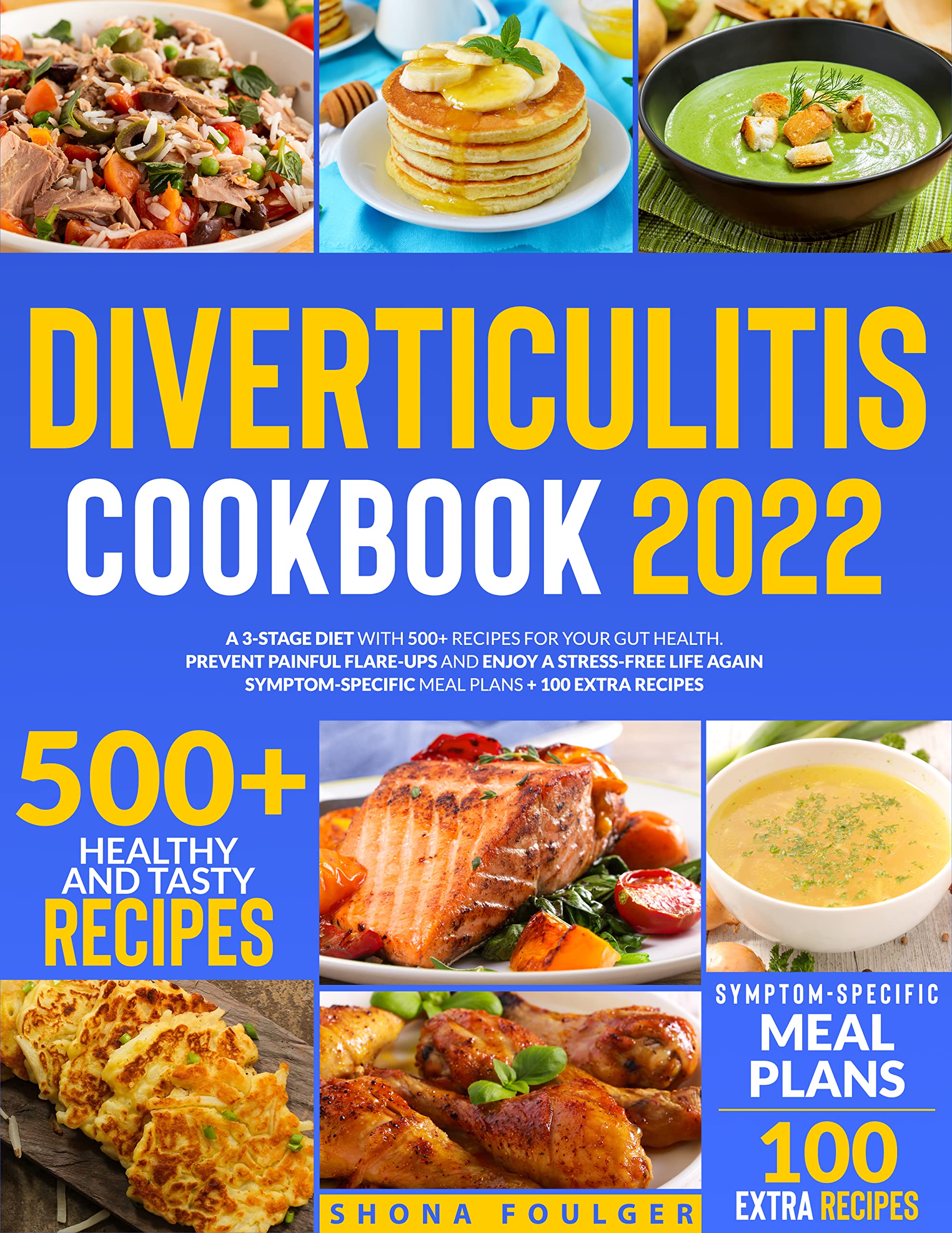 Diverticulitis Cookbook: A 3-Stage Diet With 500+ Recipes for Your Gut