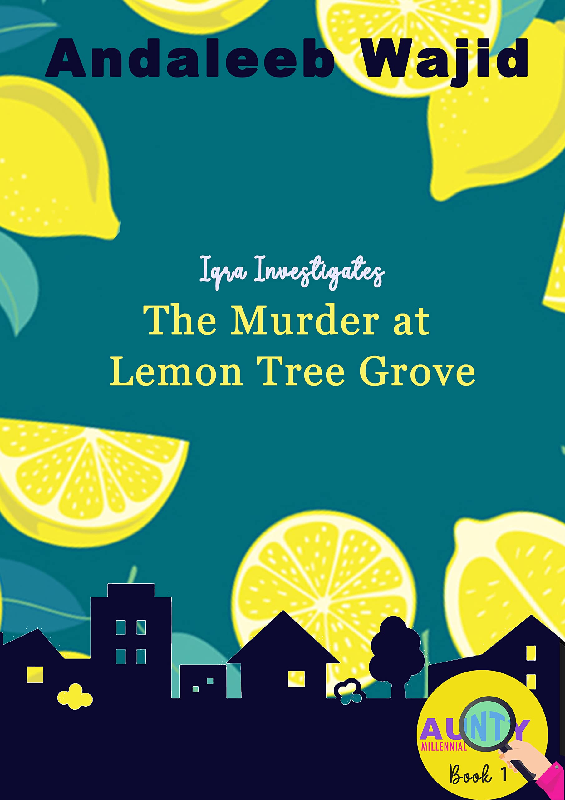 The Murder at Lemon Tree Grove: Iqra Investigates