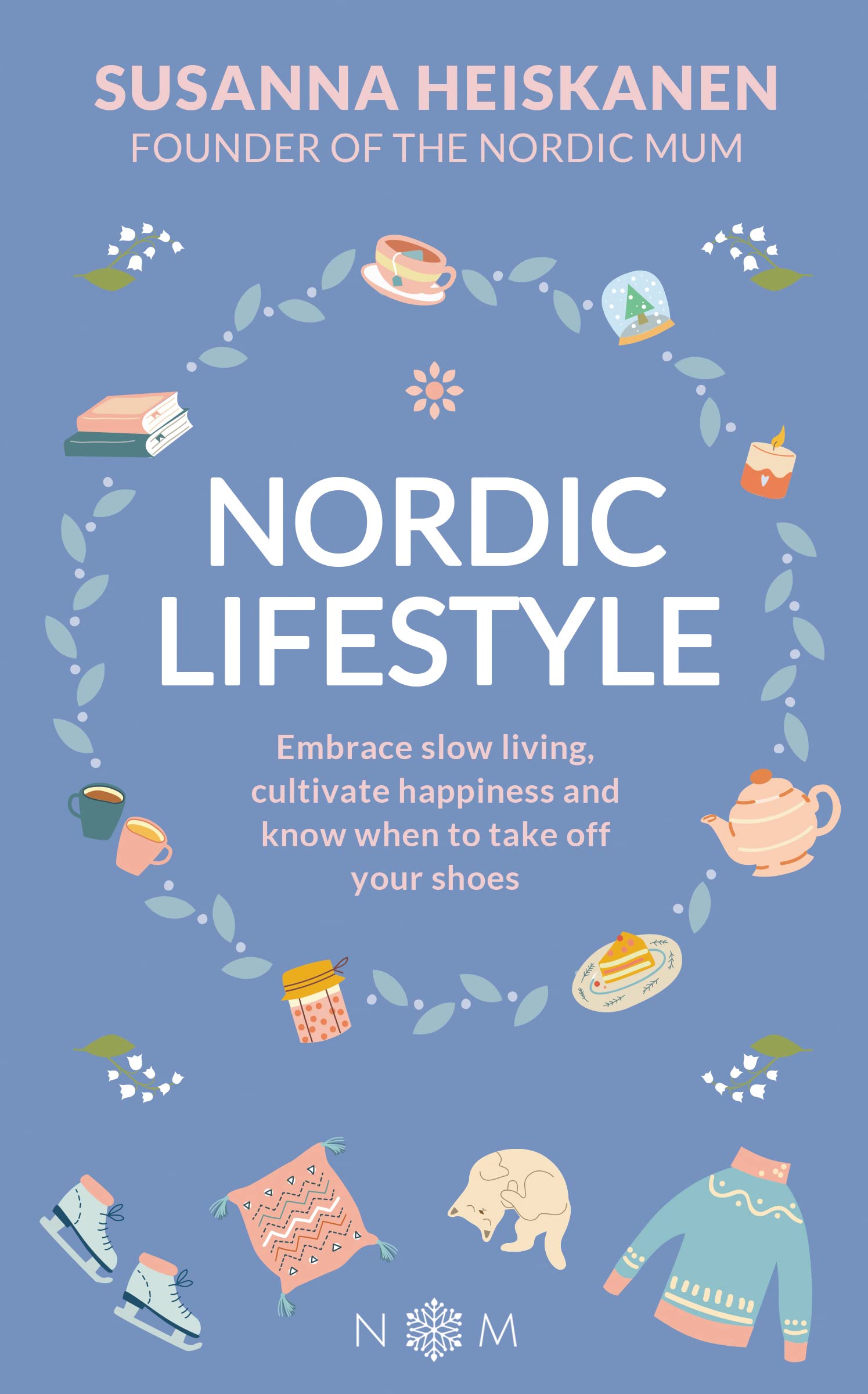 Nordic Lifestyle: Embrace Slow Living, Cultivate Happiness and Know When to Take Off Your Shoes