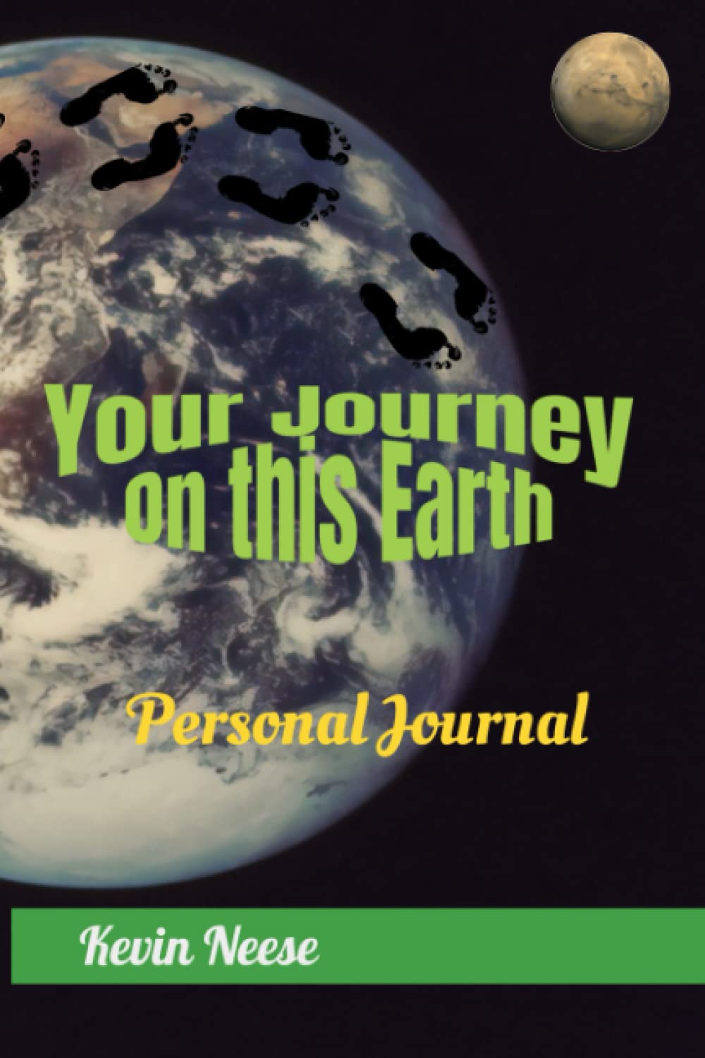 Your Journey on this Earth Personal Journal 6" x 9" by Kevin Neese