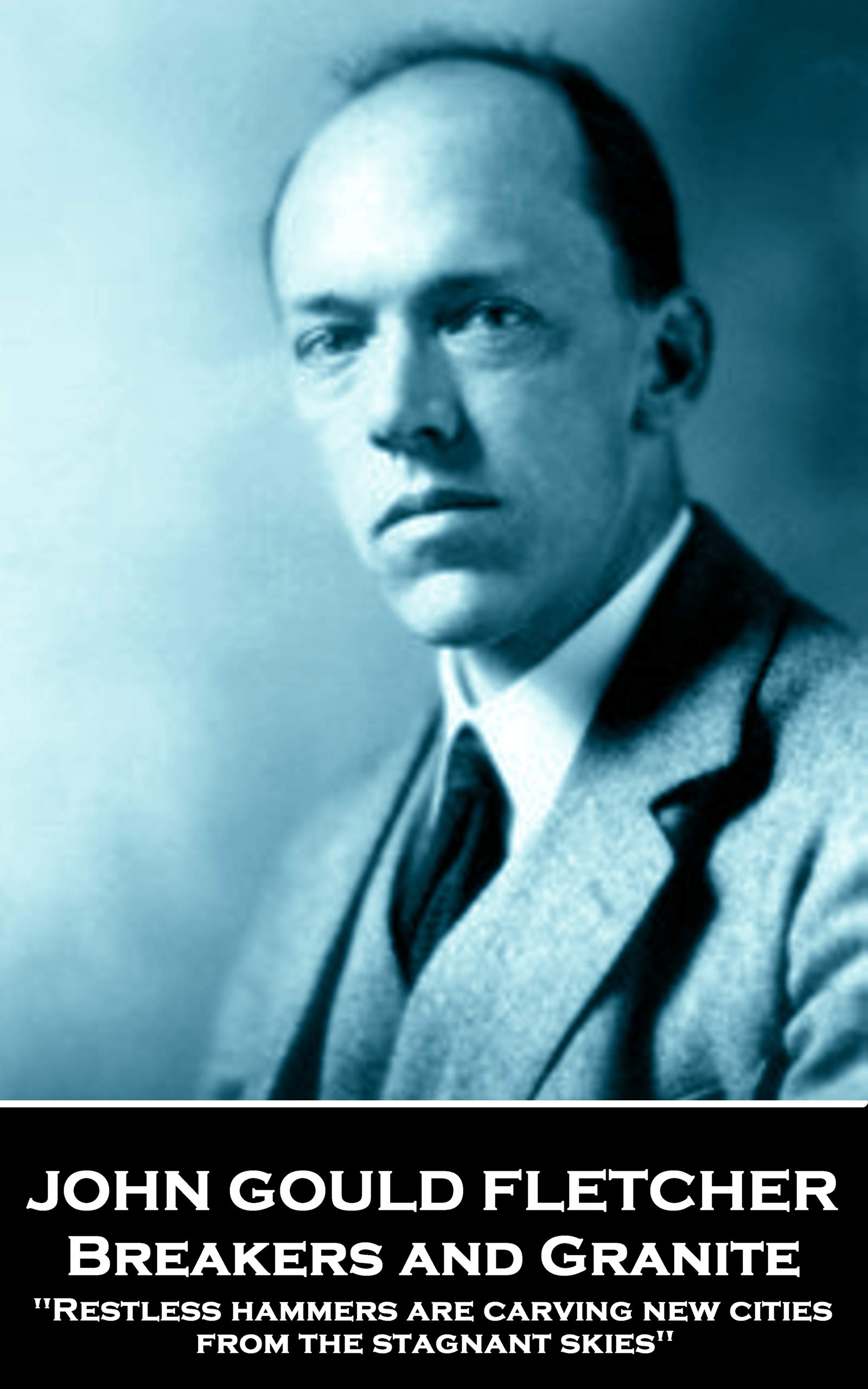 Breakers and Granite 'Restless hammers are carving new cities from the stagnant skies'' by John