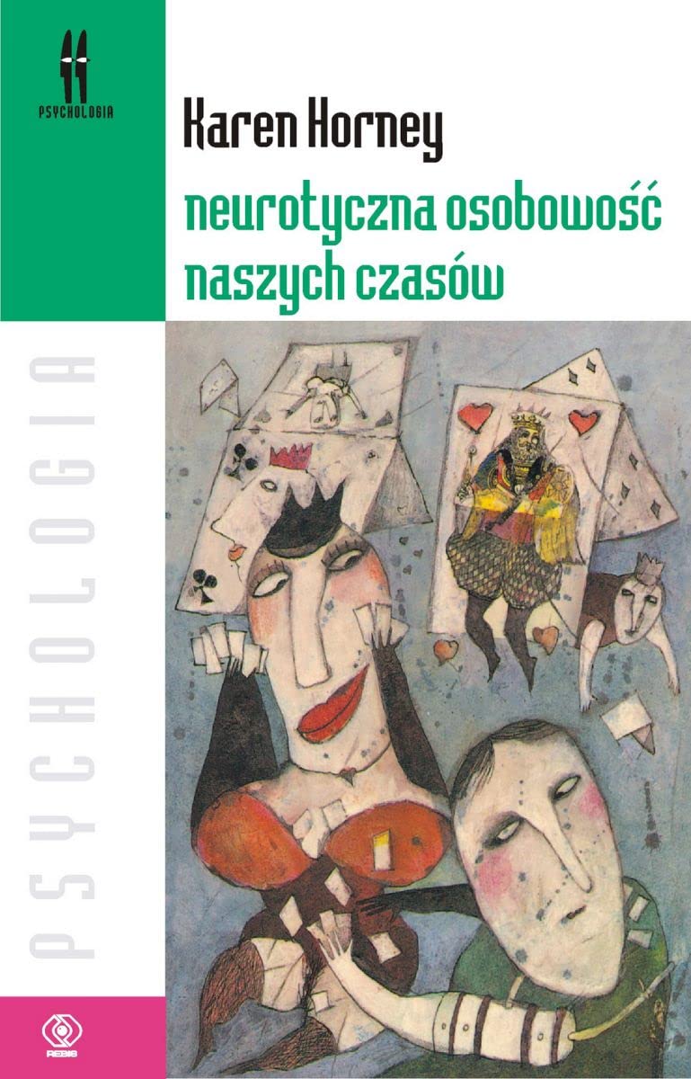Karen Horney Neurotyczna Osobowość Naszych Czasów